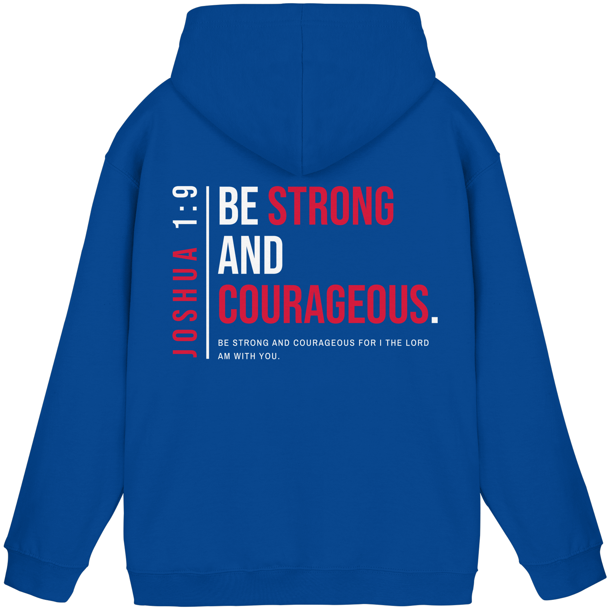 BE STRONG AND CORAGEOUS - Basic Unisex Hoodie