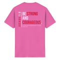 BE STRONG AND CORAGEOUS - Heavy Cotton T-Shirt