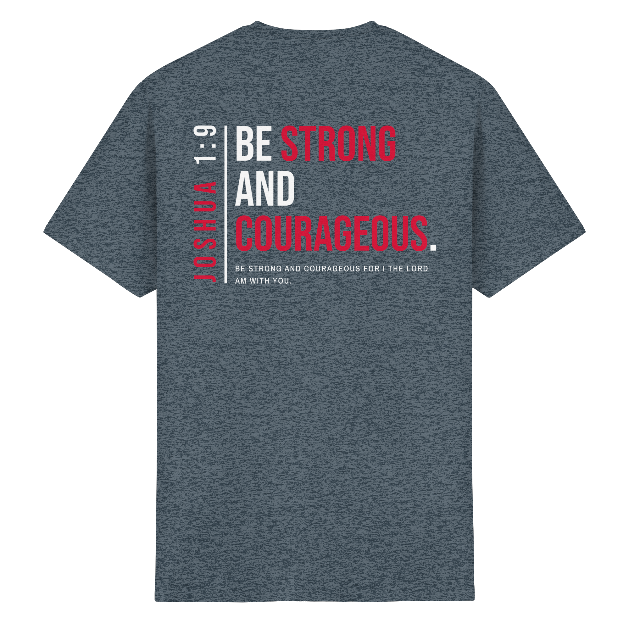 BE STRONG AND CORAGEOUS - Heavy Cotton T-Shirt