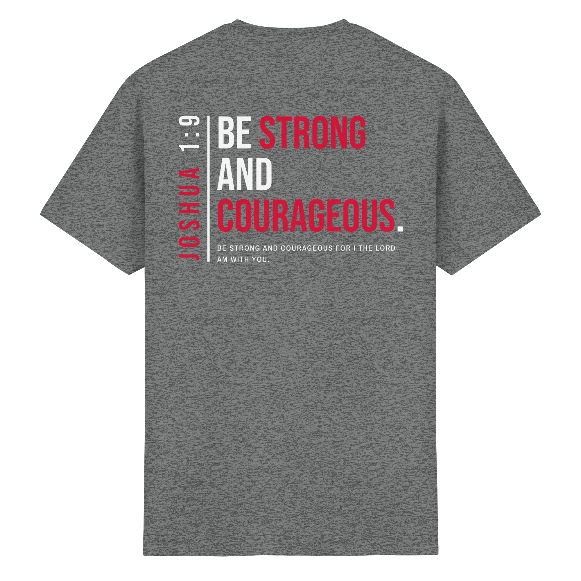 BE STRONG AND CORAGEOUS - Heavy Cotton T-Shirt