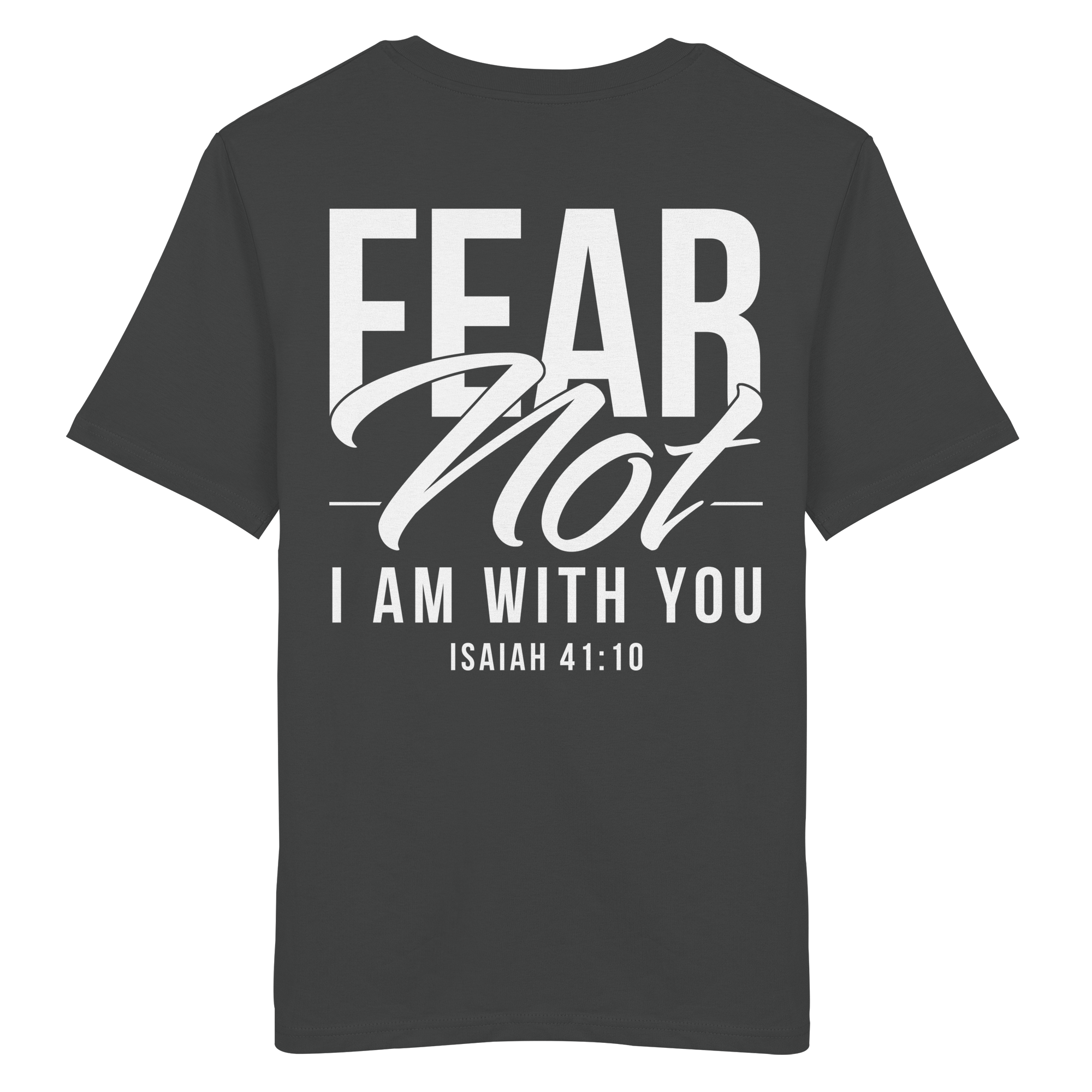 T-Shirt Bio Baumwolle | FEAR NOT FOR I AM WITH YOU