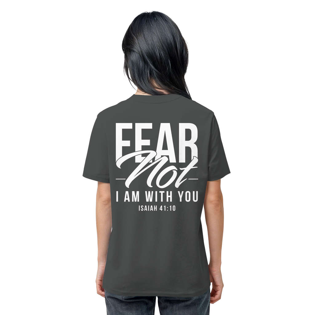T-Shirt Bio Baumwolle | FEAR NOT FOR I AM WITH YOU