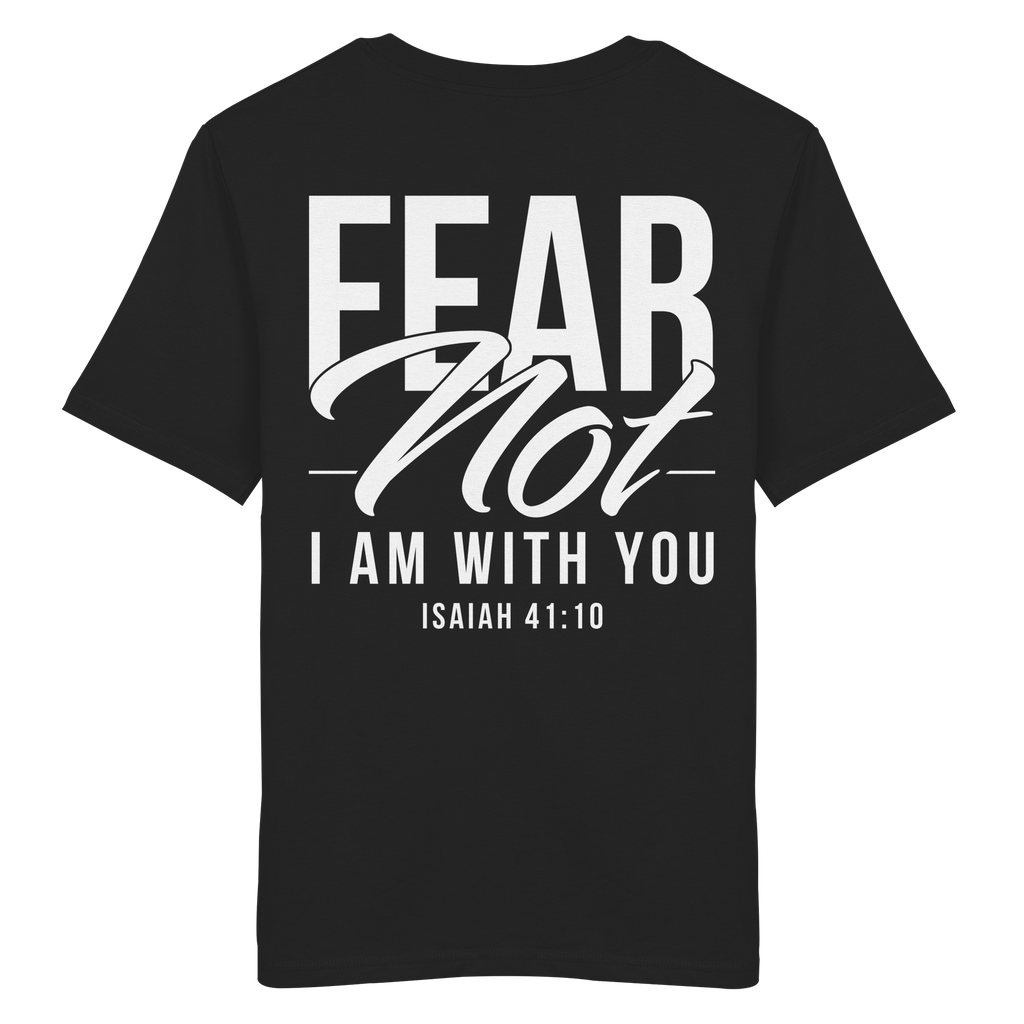FEAR NOT FOR I AM WITH YOU