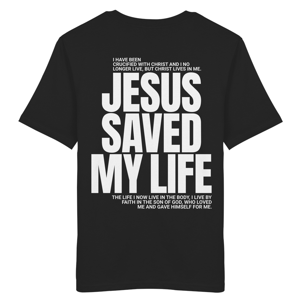 JESUS SAVED MY LIFE - T-Shirt Bio Baumwolle