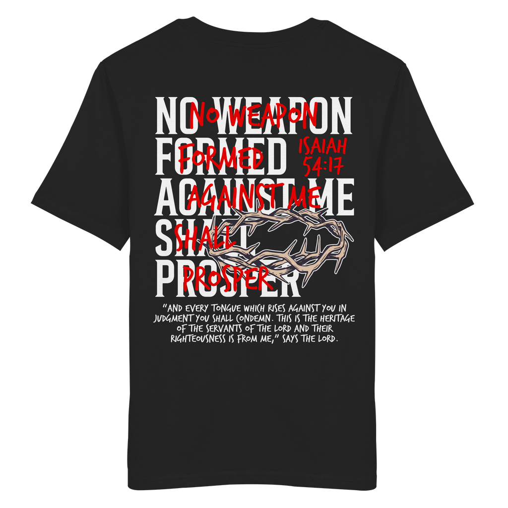 NO WEAPON SHALL PROSPER - Organic Shirt