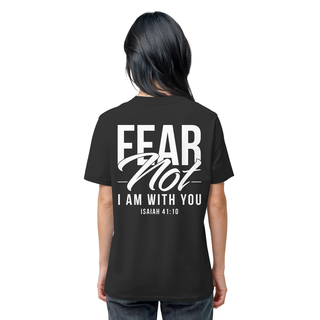 T-Shirt Bio Baumwolle | FEAR NOT FOR I AM WITH YOU
