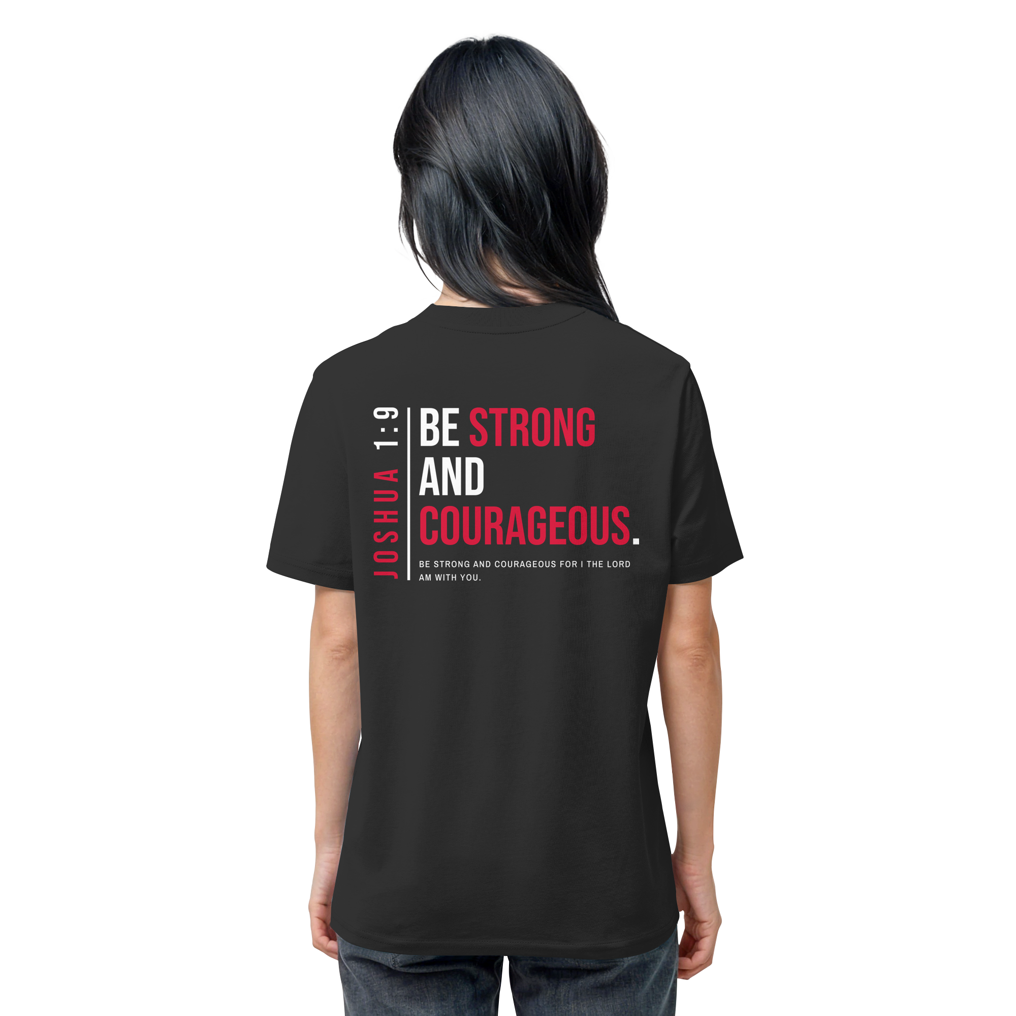 BE STRONG AND CORAGEOUS - Organic Shirt