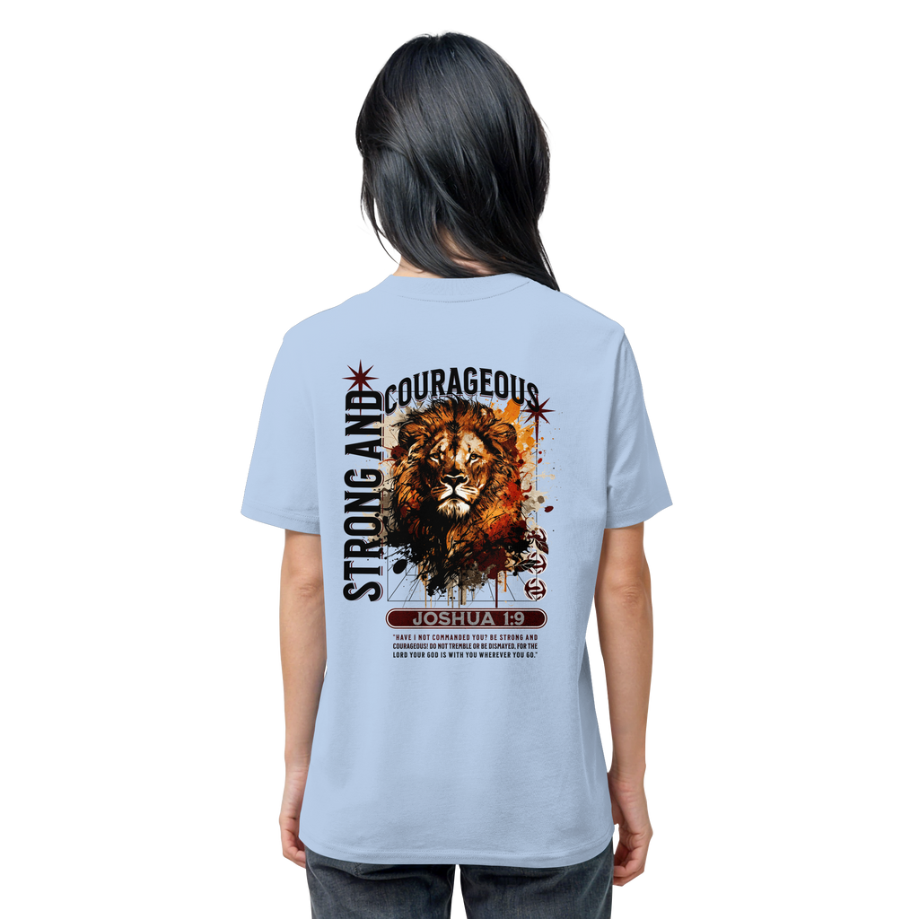 BE STRONG AND COURAGEOUS LION - T-Shirt Bio Baumwolle
