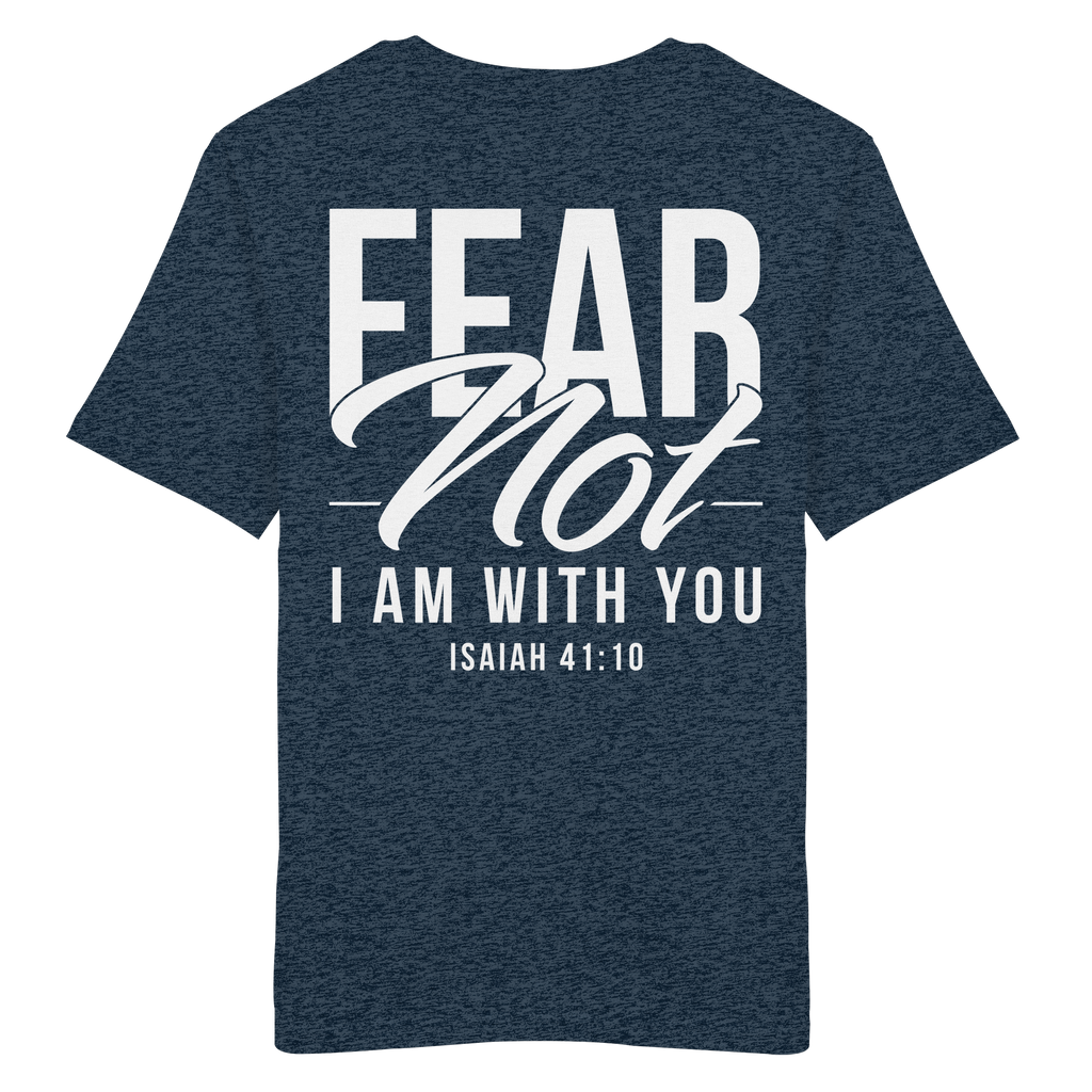 FEAR NOT FOR I AM WITH YOU