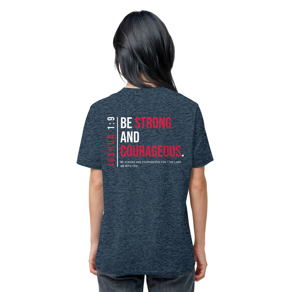 BE STRONG AND CORAGEOUS - Organic Shirt
