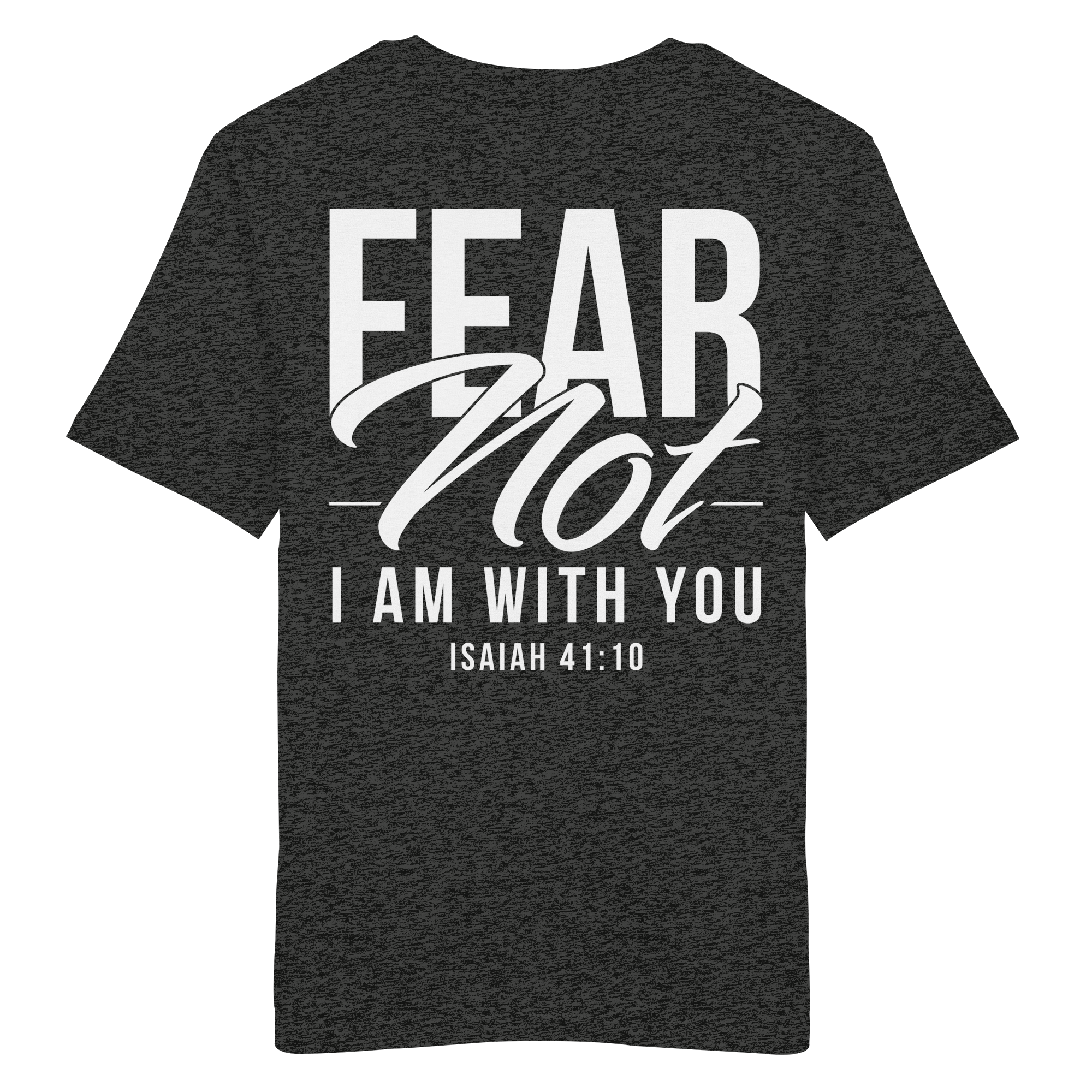 T-Shirt Bio Baumwolle | FEAR NOT FOR I AM WITH YOU