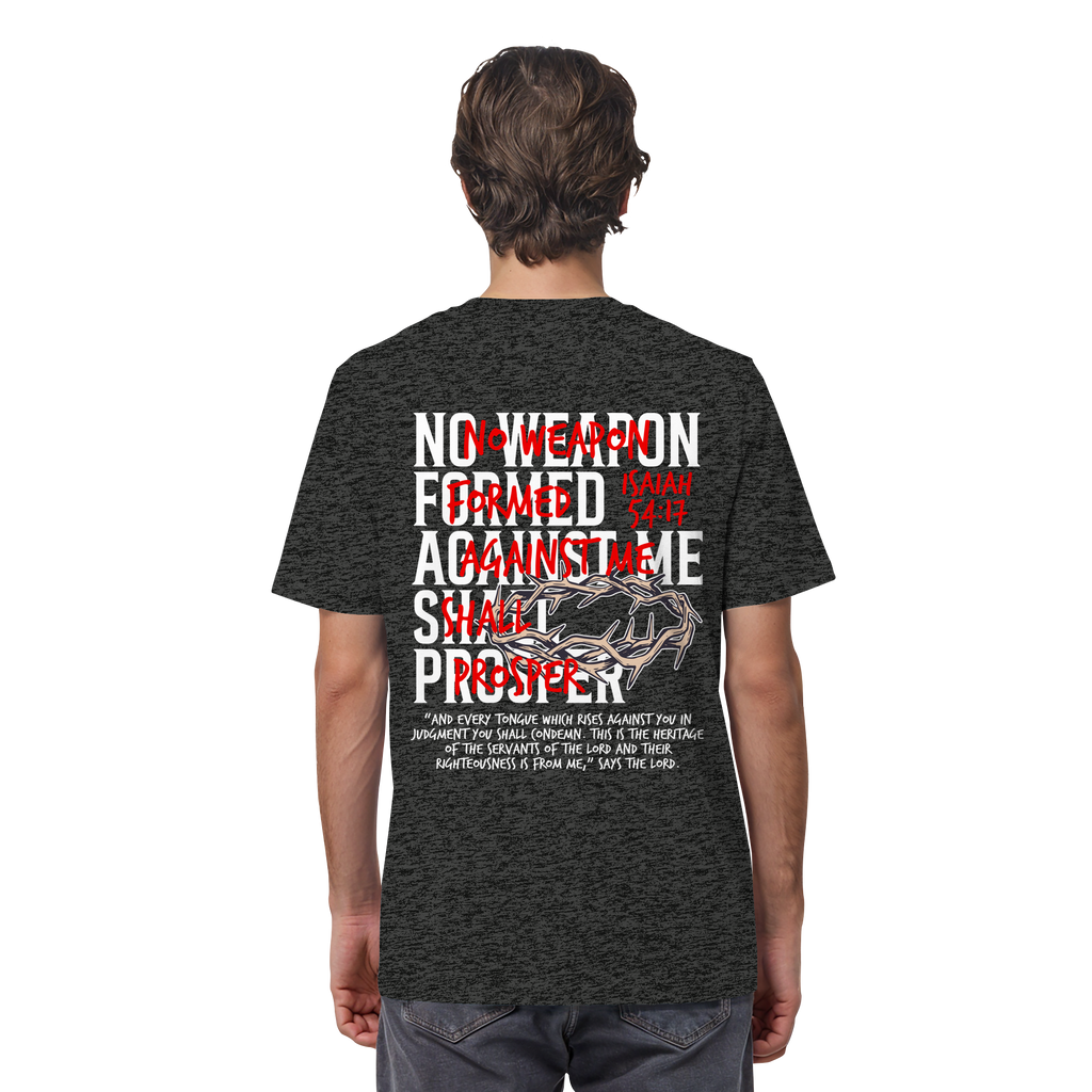 NO WEAPON SHALL PROSPER - Organic Shirt