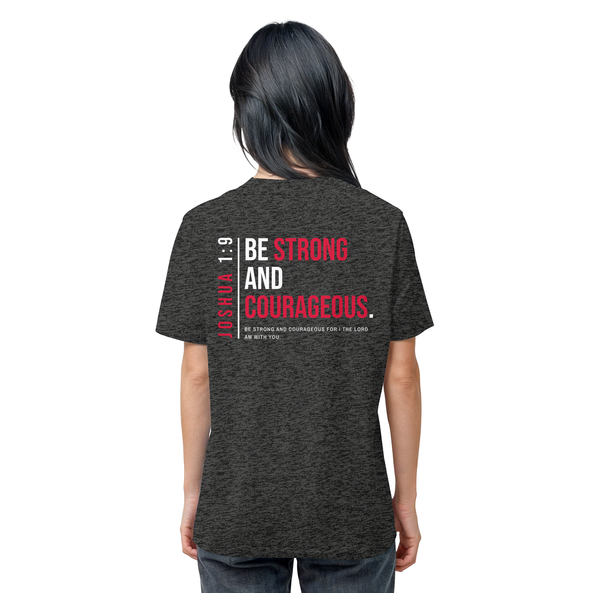 BE STRONG AND CORAGEOUS - Organic Shirt