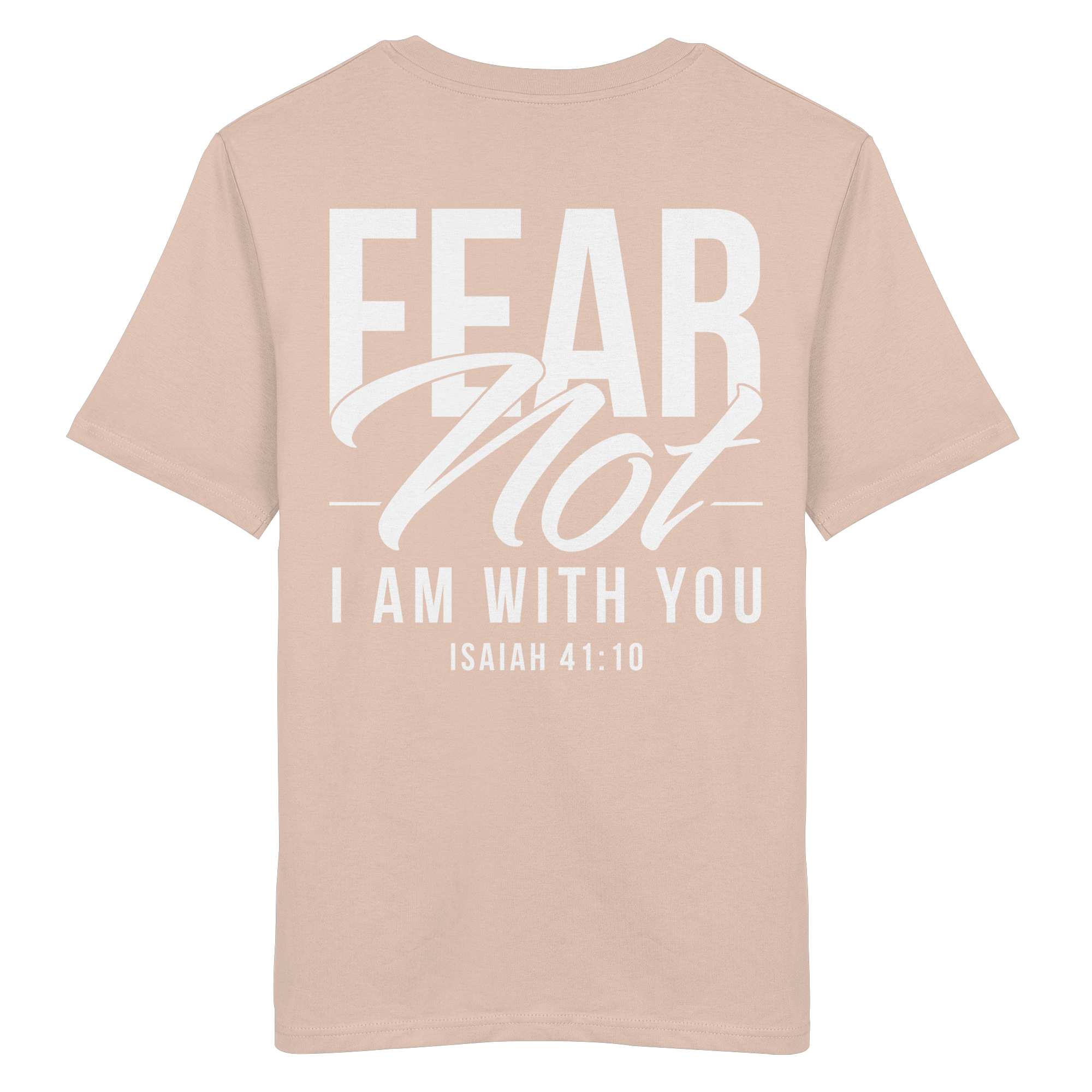 FEAR NOT FOR I AM WITH YOU