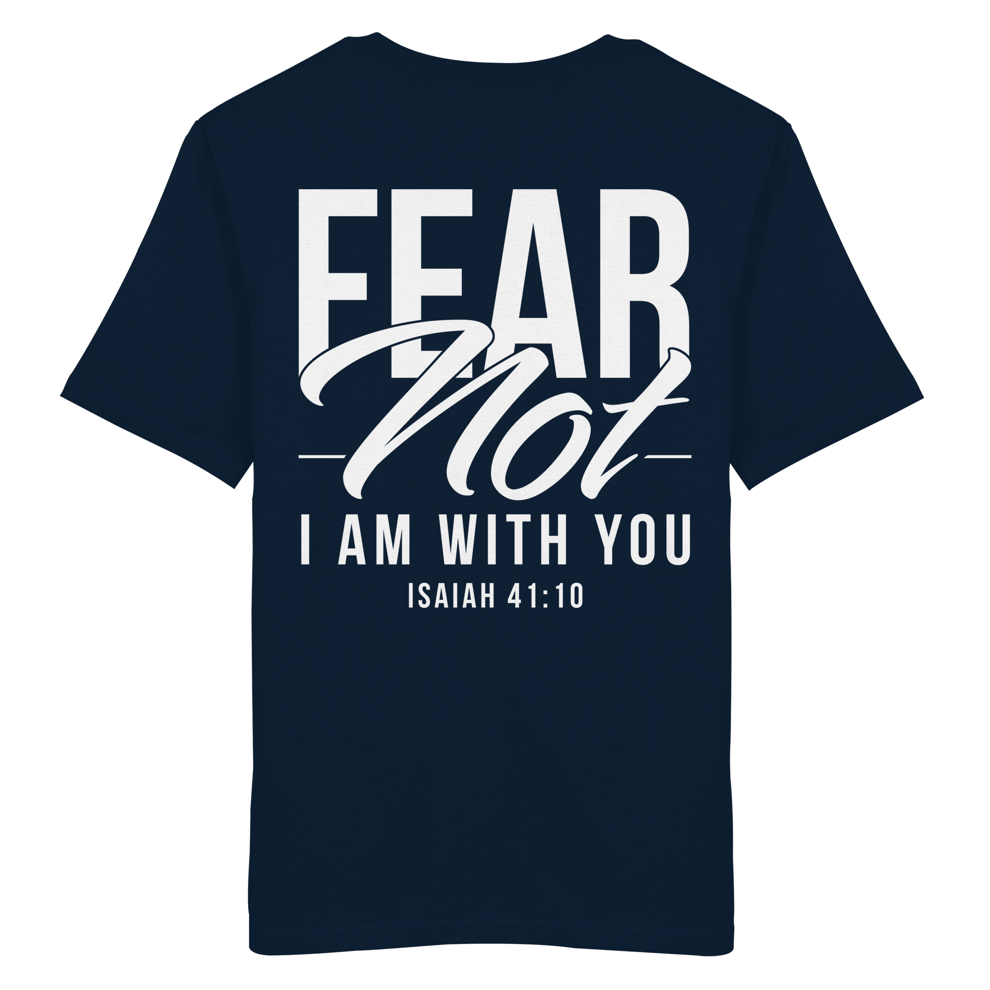 T-Shirt Bio Baumwolle | FEAR NOT FOR I AM WITH YOU
