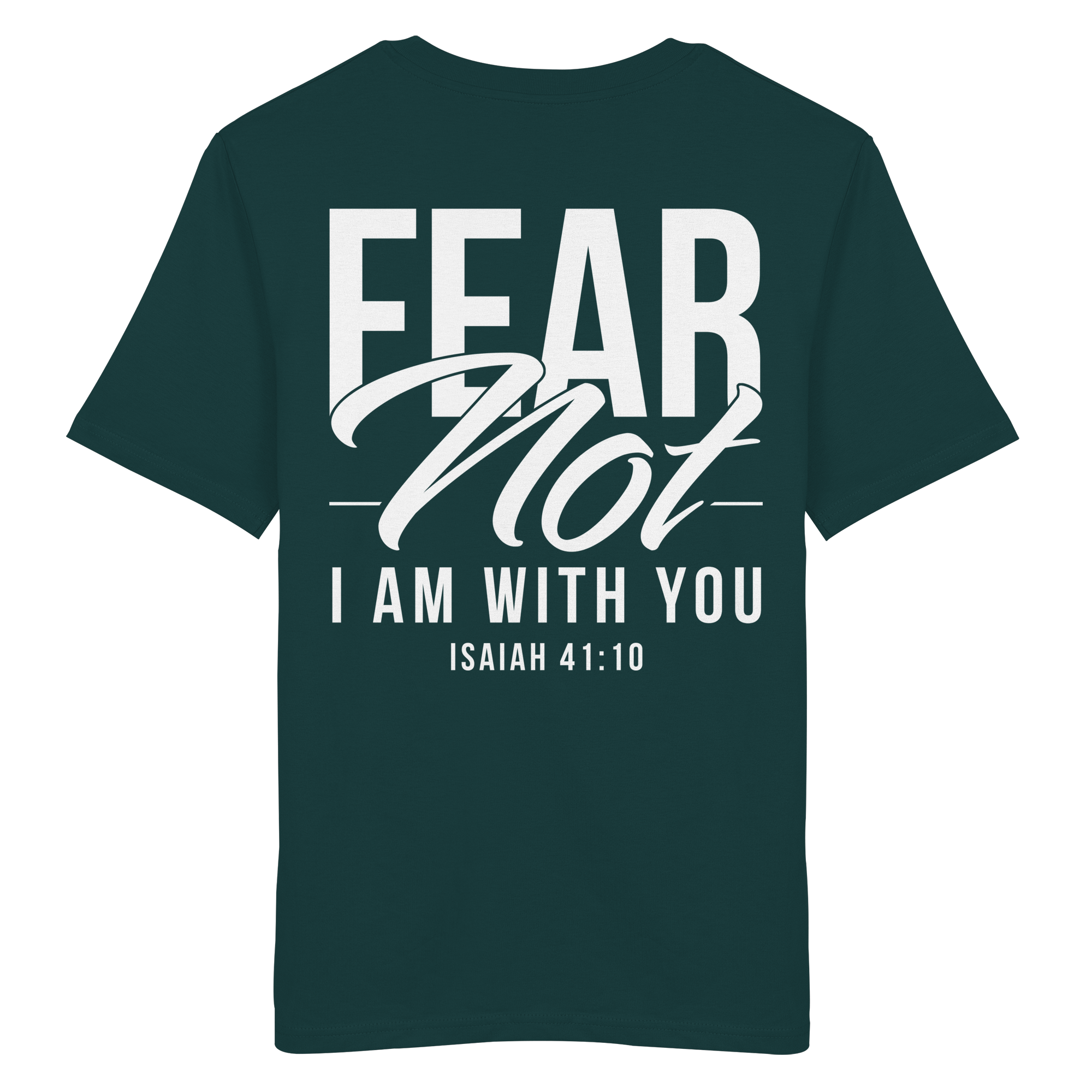 T-Shirt Bio Baumwolle | FEAR NOT FOR I AM WITH YOU