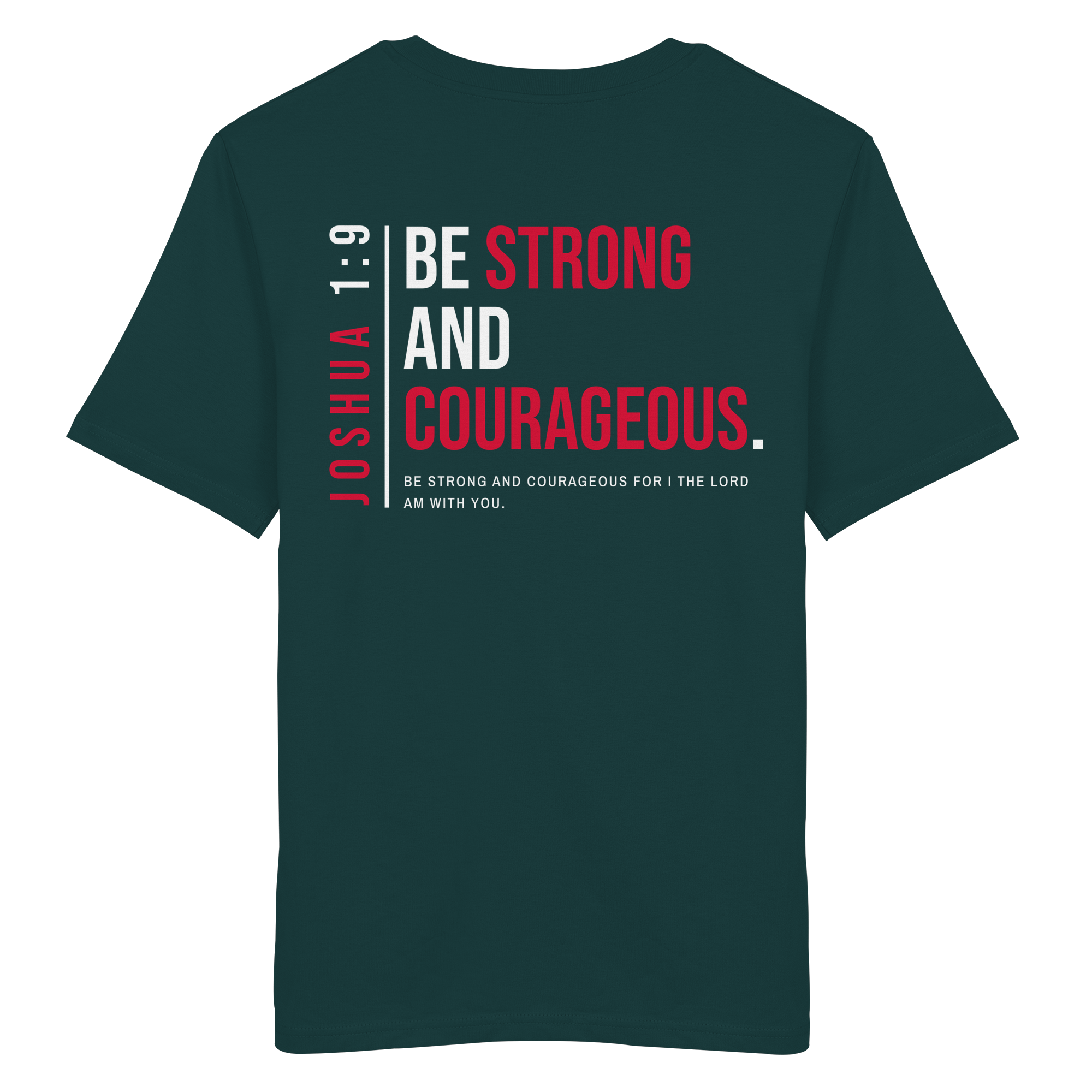 BE STRONG AND CORAGEOUS - Organic Shirt
