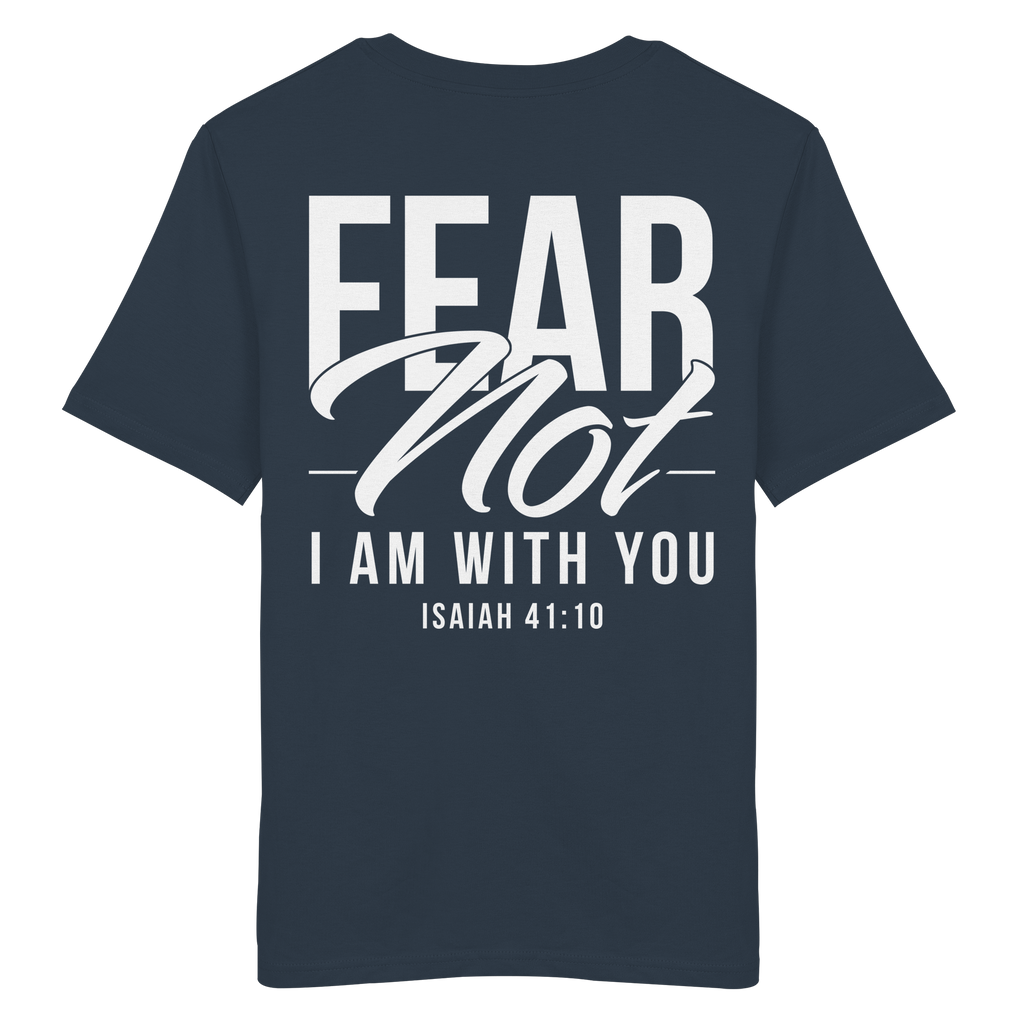 T-Shirt Bio Baumwolle | FEAR NOT FOR I AM WITH YOU