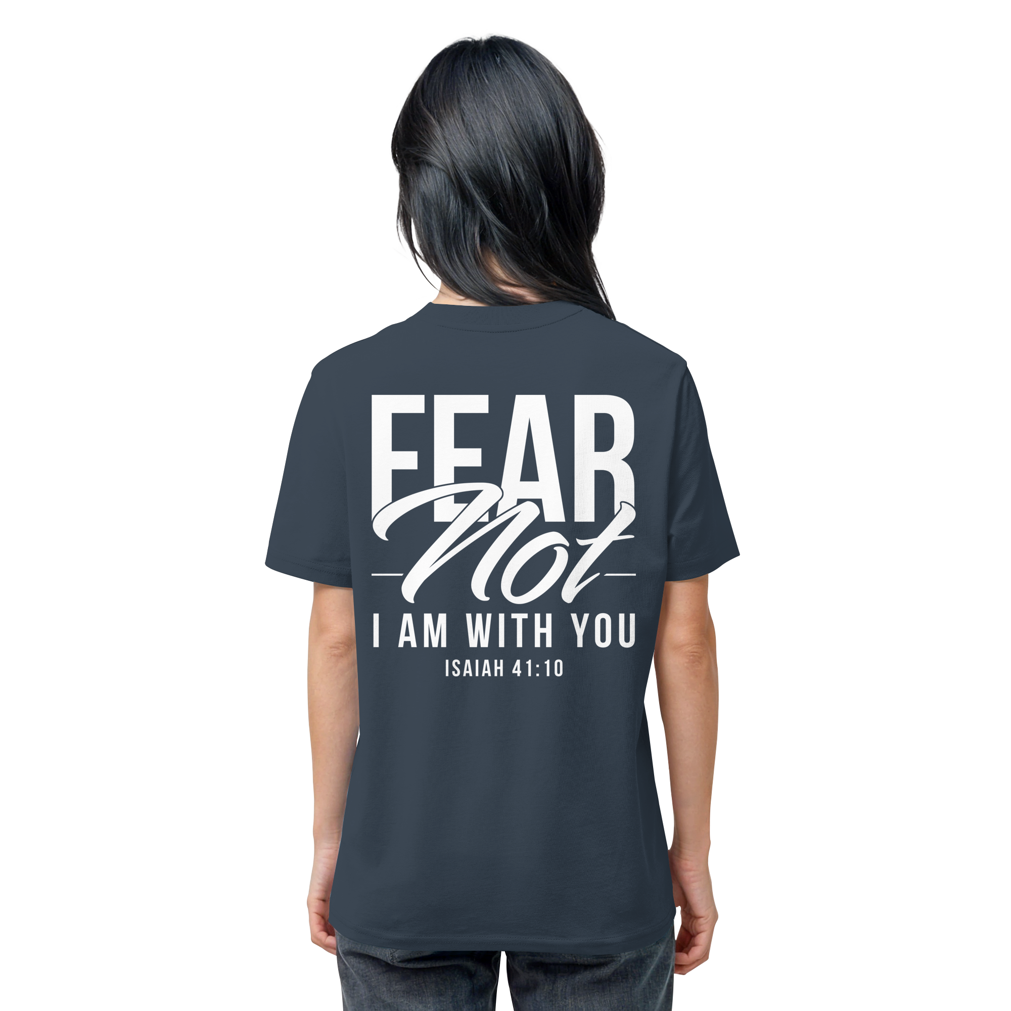 T-Shirt Bio Baumwolle | FEAR NOT FOR I AM WITH YOU