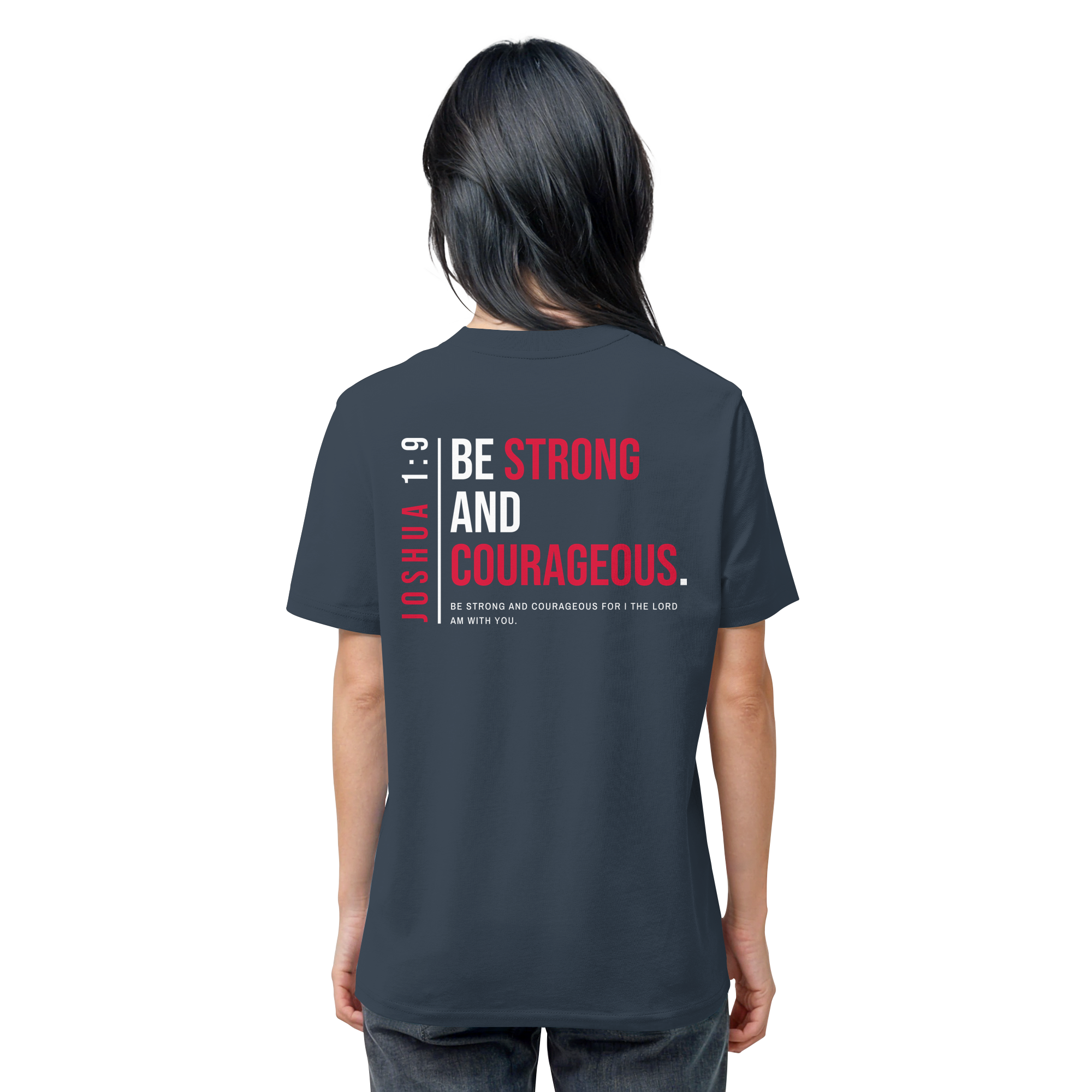 BE STRONG AND CORAGEOUS - Organic Shirt