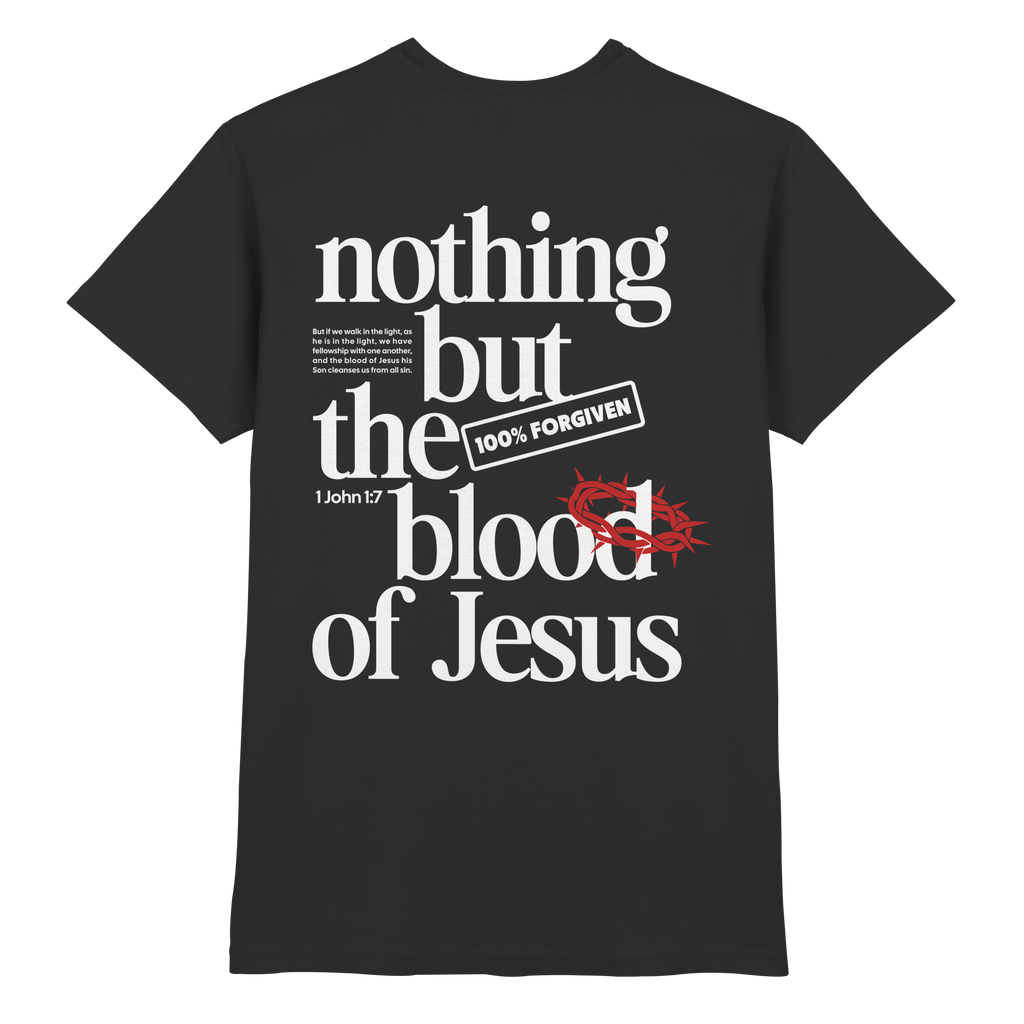 THE BLOOD OF JESUS - Premium Shirt