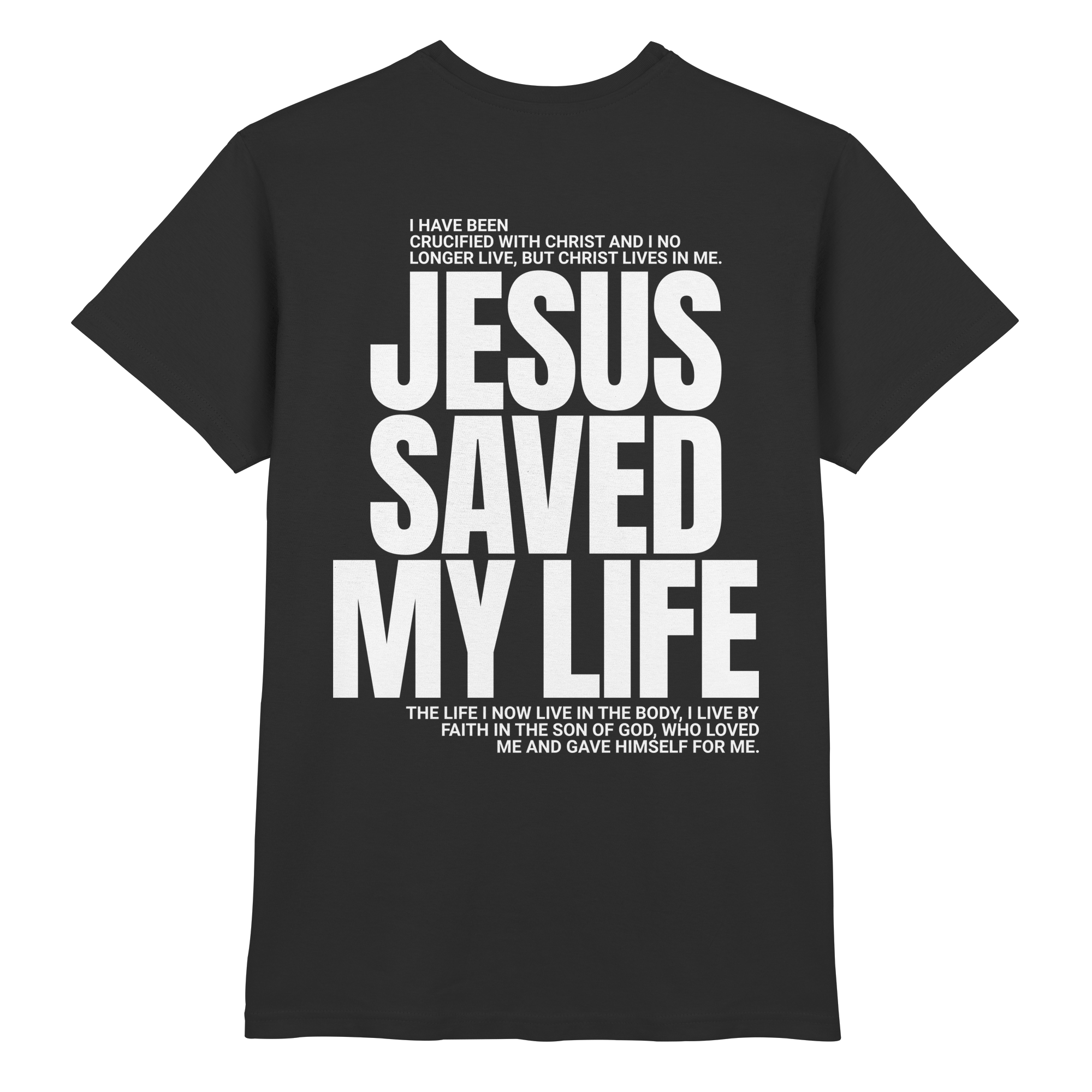 JESUS SAVED MY LIFE - Premium Shirt