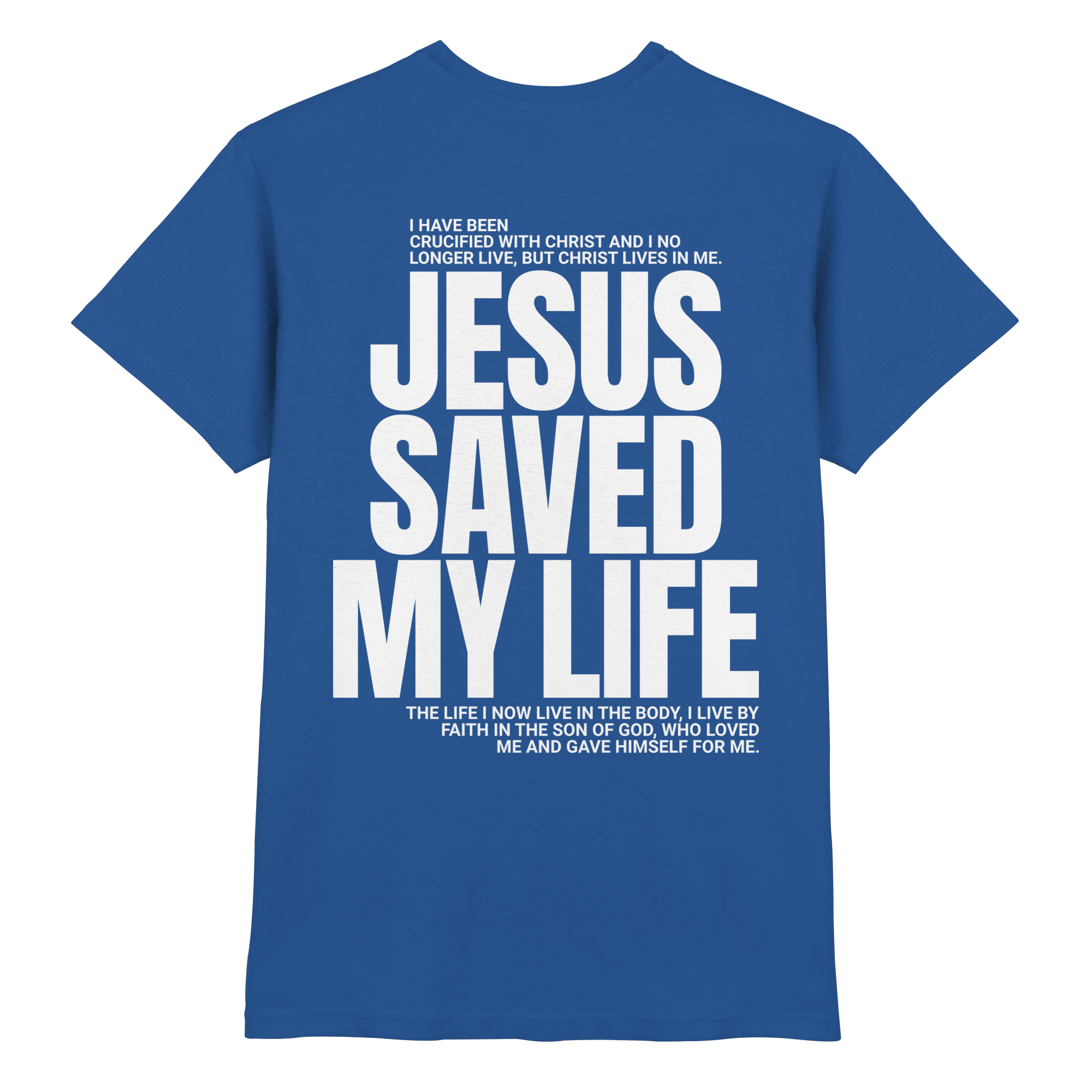JESUS SAVED MY LIFE - Premium Shirt