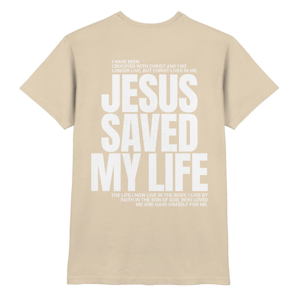 JESUS SAVED MY LIFE - Premium Shirt