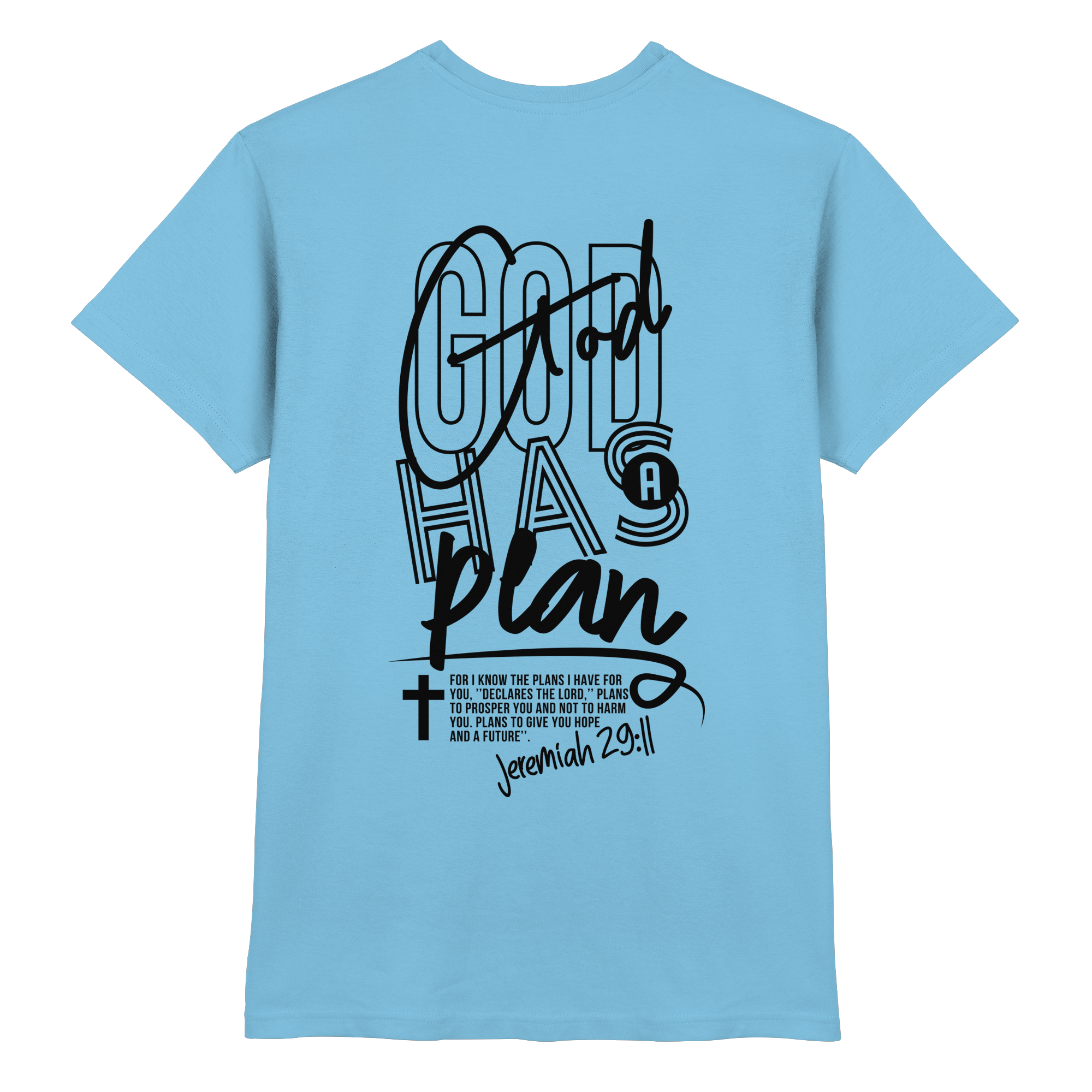 GOD HAS A PLAN - Premium Shirt