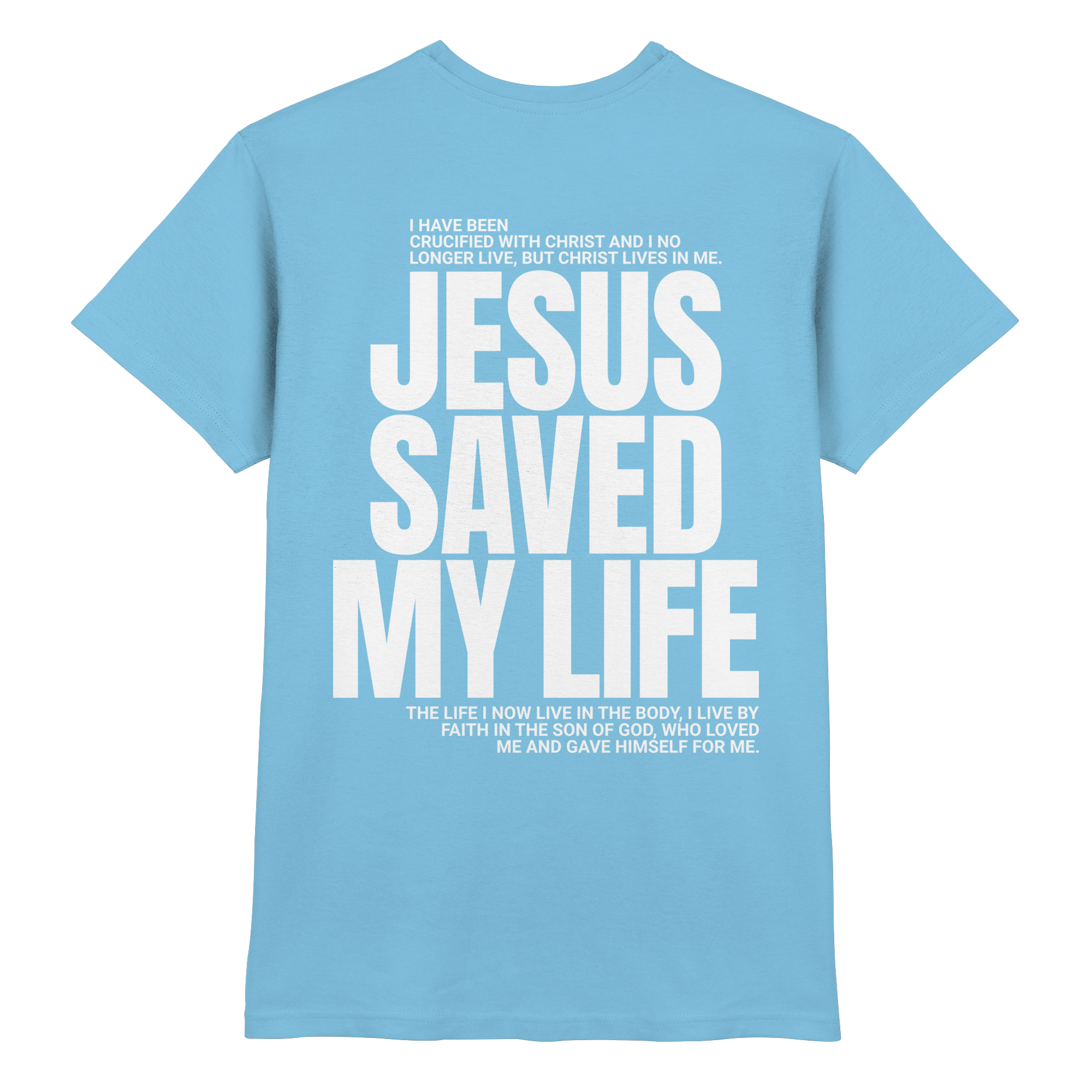 JESUS SAVED MY LIFE - Premium Shirt