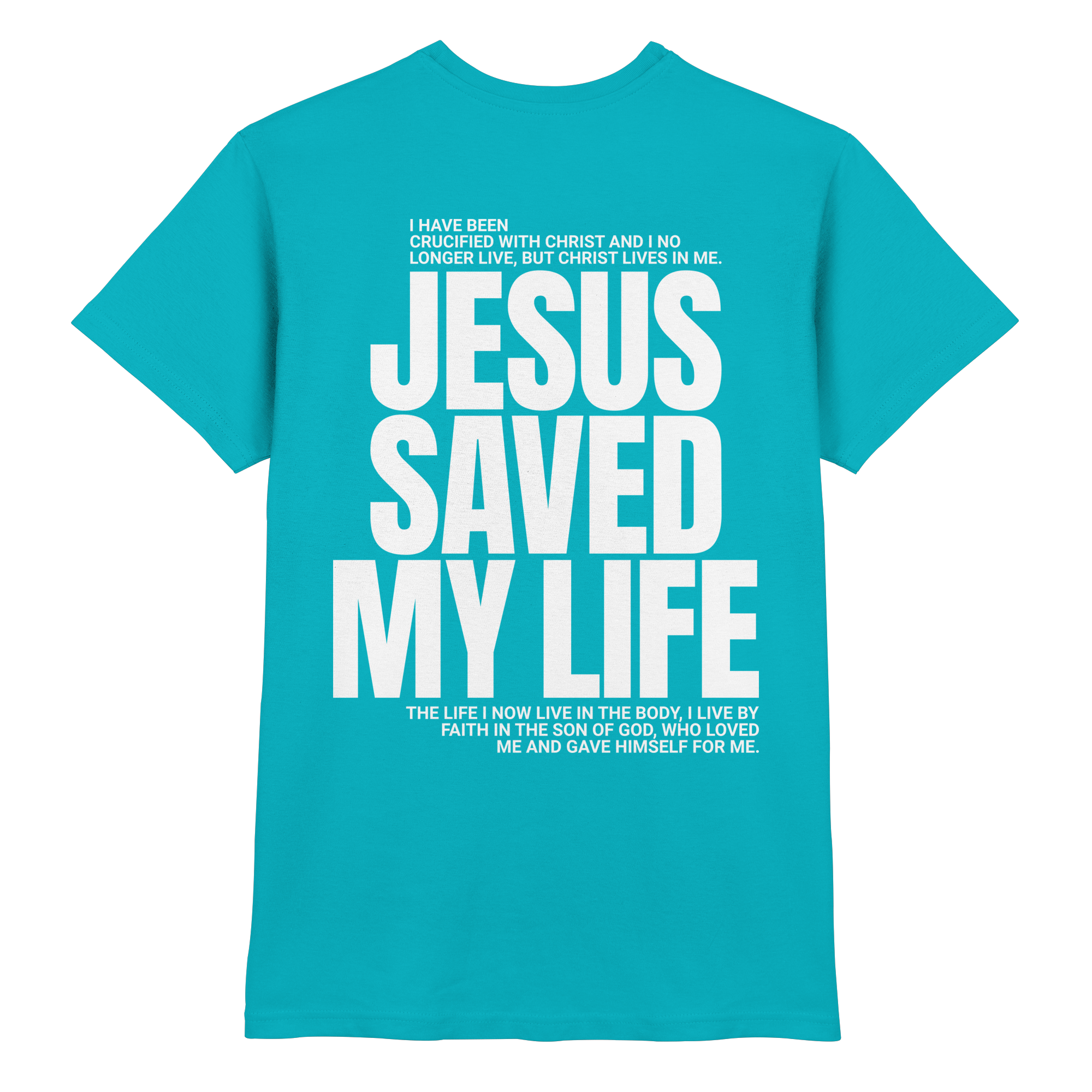 JESUS SAVED MY LIFE - Premium Shirt