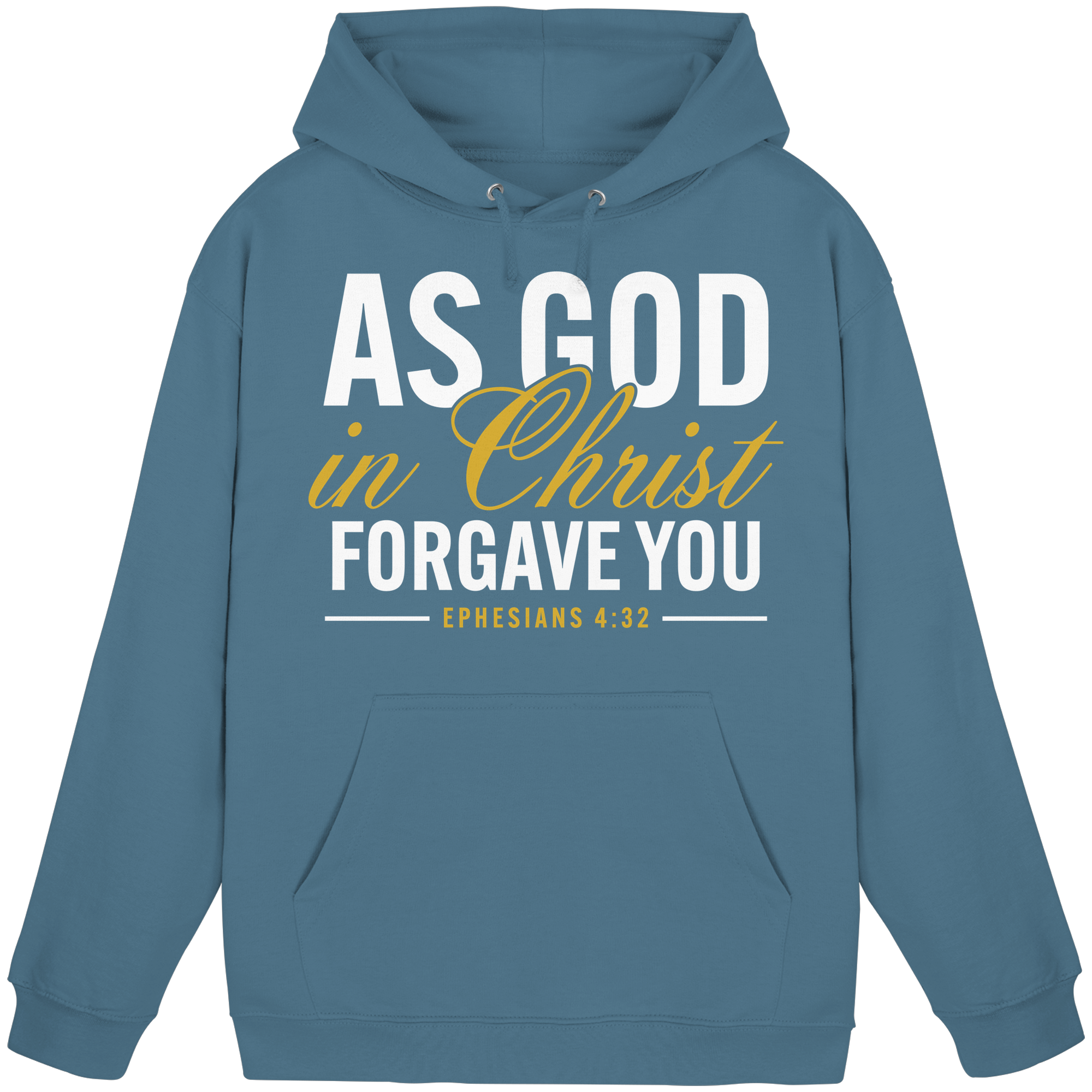 AS GOD IN CHRIST FORGAVE YOU - Basic Unisex Hoodie