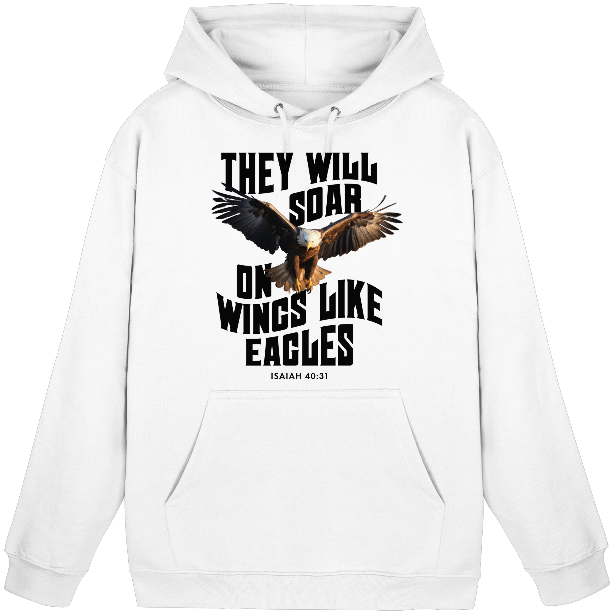 THEY WILL SOAR UP ON WINGS LIKE EAGLES - Basic Unisex Hoodie