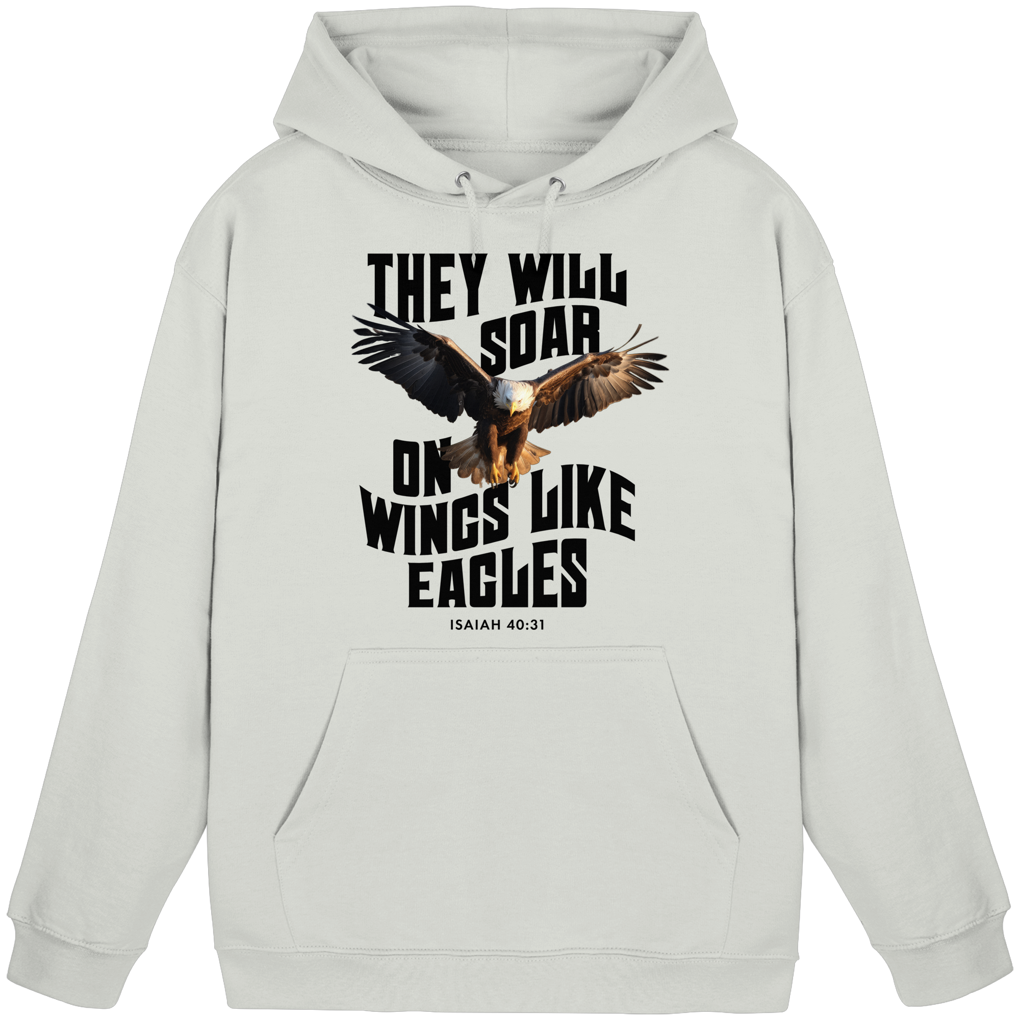 THEY WILL SOAR UP ON WINGS LIKE EAGLES - Basic Unisex Hoodie