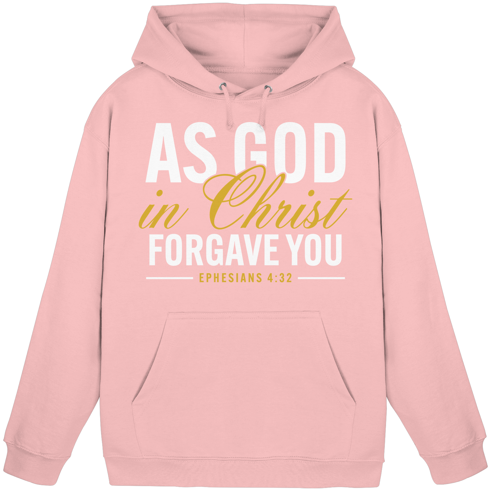 AS GOD IN CHRIST FORGAVE YOU - Basic Unisex Hoodie