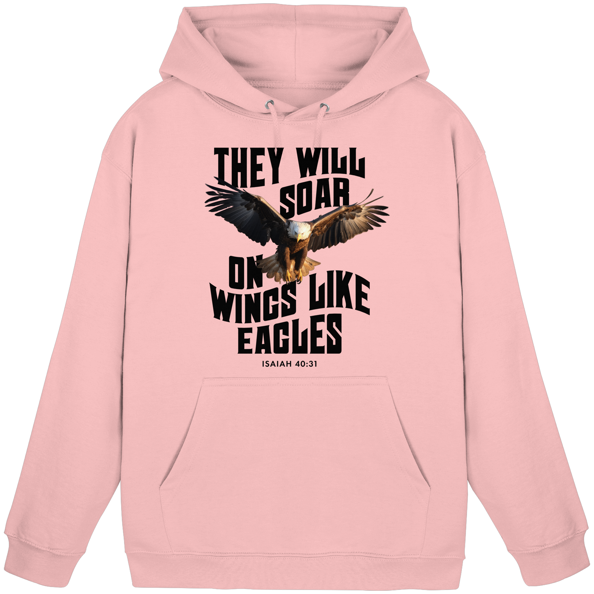 THEY WILL SOAR UP ON WINGS LIKE EAGLES - Basic Unisex Hoodie