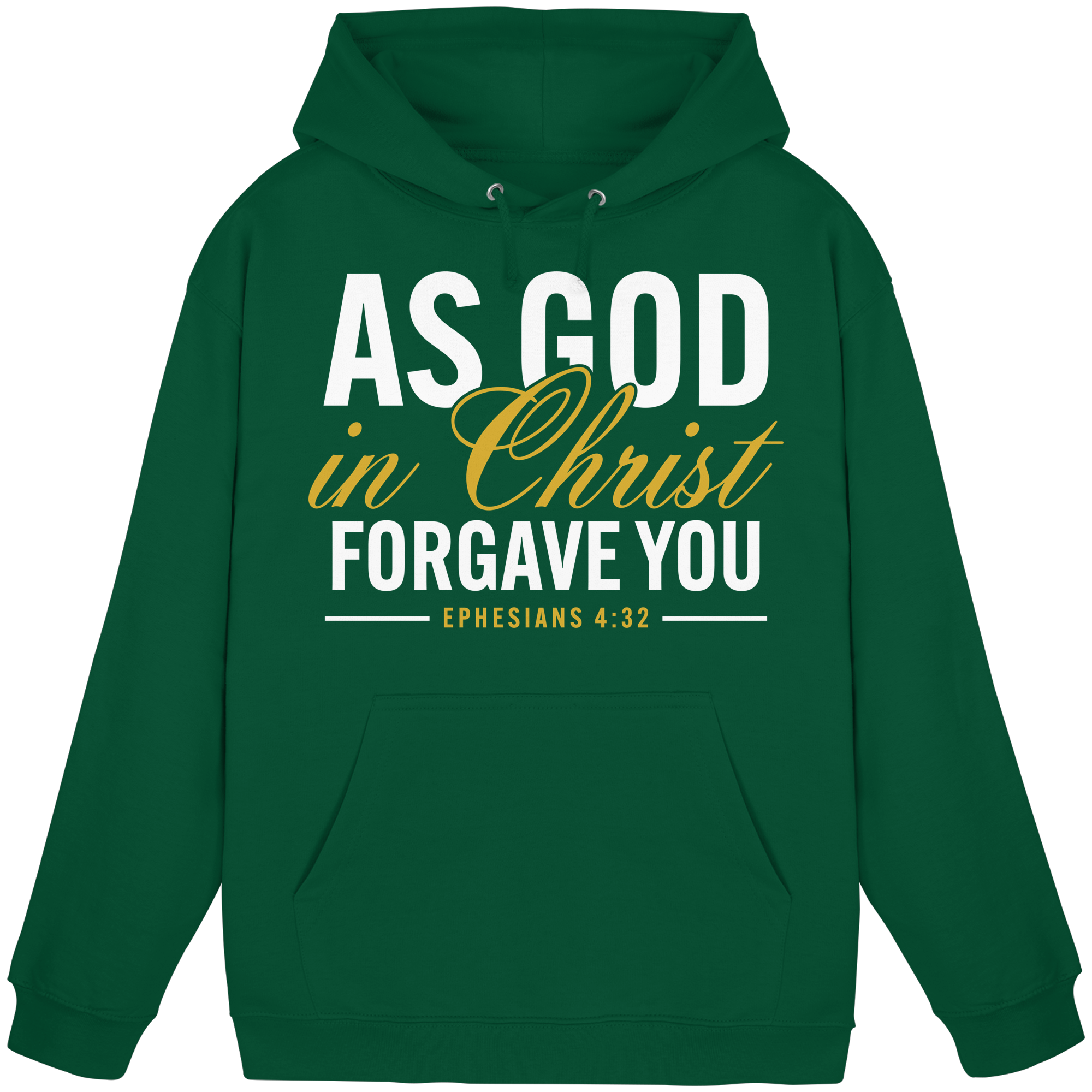 AS GOD IN CHRIST FORGAVE YOU - Basic Unisex Hoodie