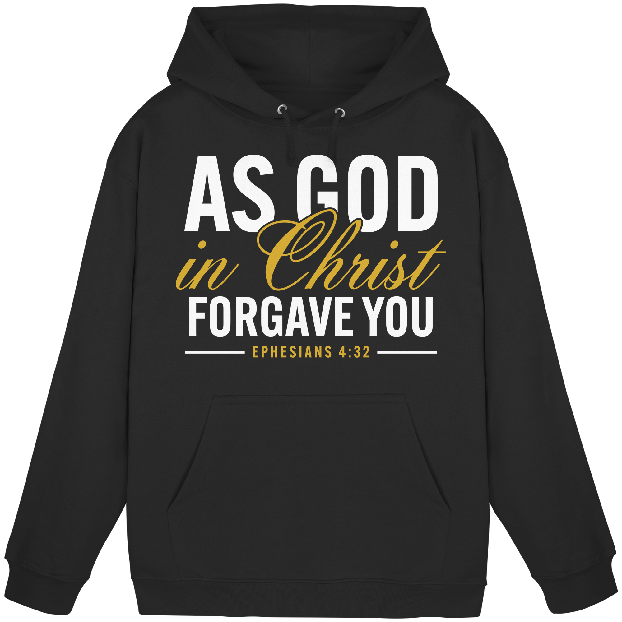 AS GOD IN CHRIST FORGAVE YOU - Basic Unisex Hoodie