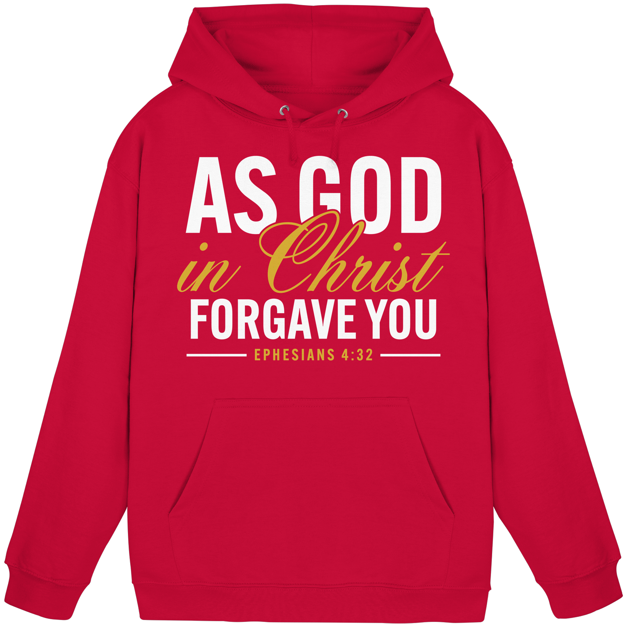 AS GOD IN CHRIST FORGAVE YOU - Basic Unisex Hoodie