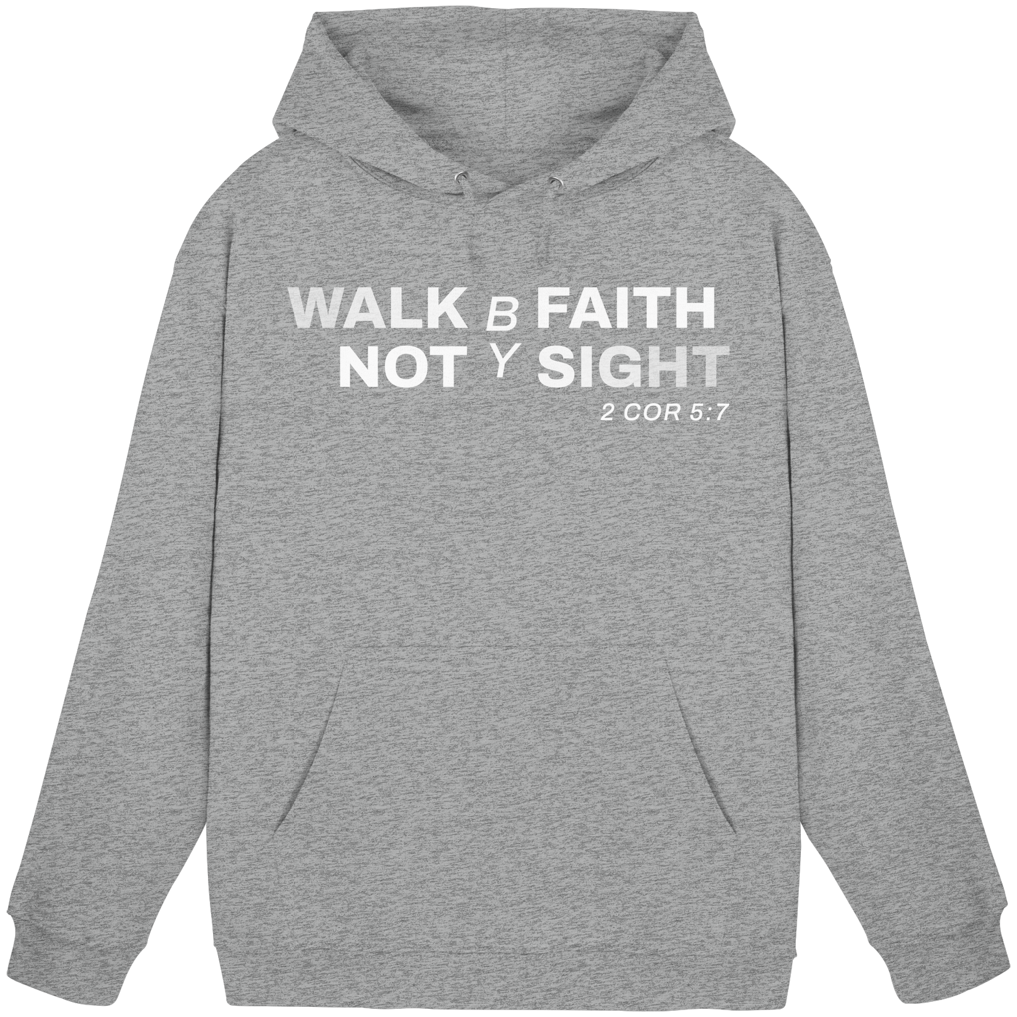 WALK BY FAITH - Basic Unisex Hoodie