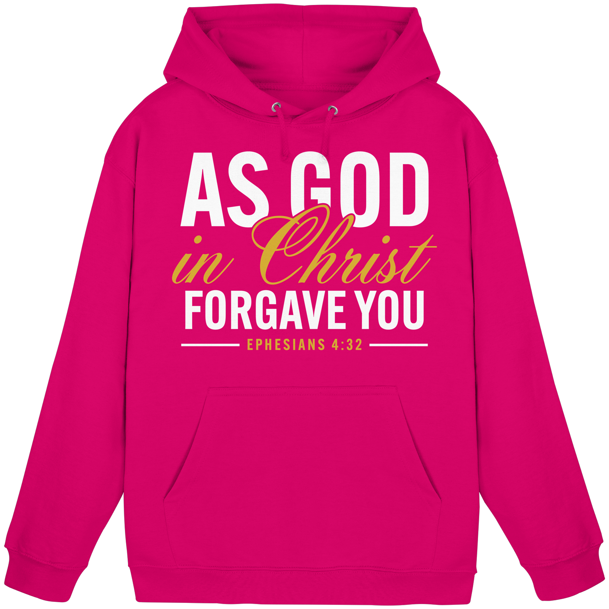 AS GOD IN CHRIST FORGAVE YOU - Basic Unisex Hoodie