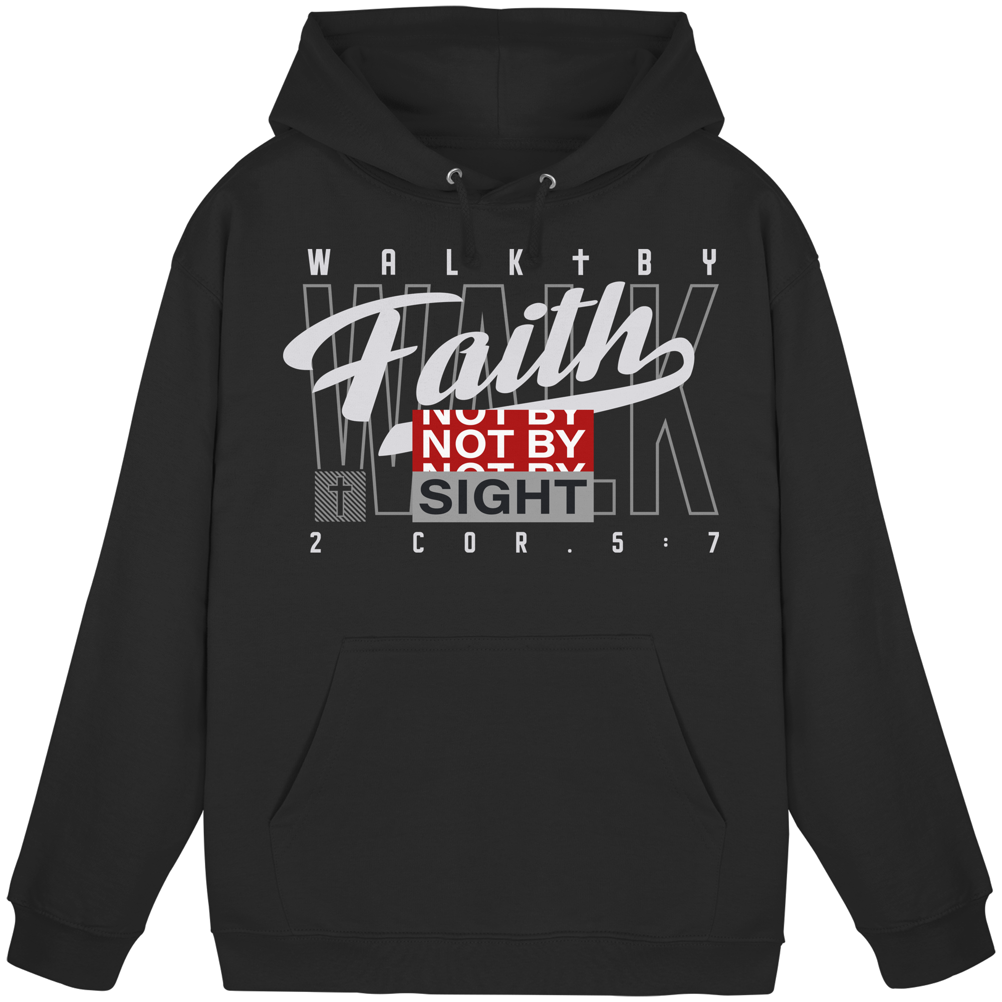 WALK BY FAITH - Basic Unisex Hoodie