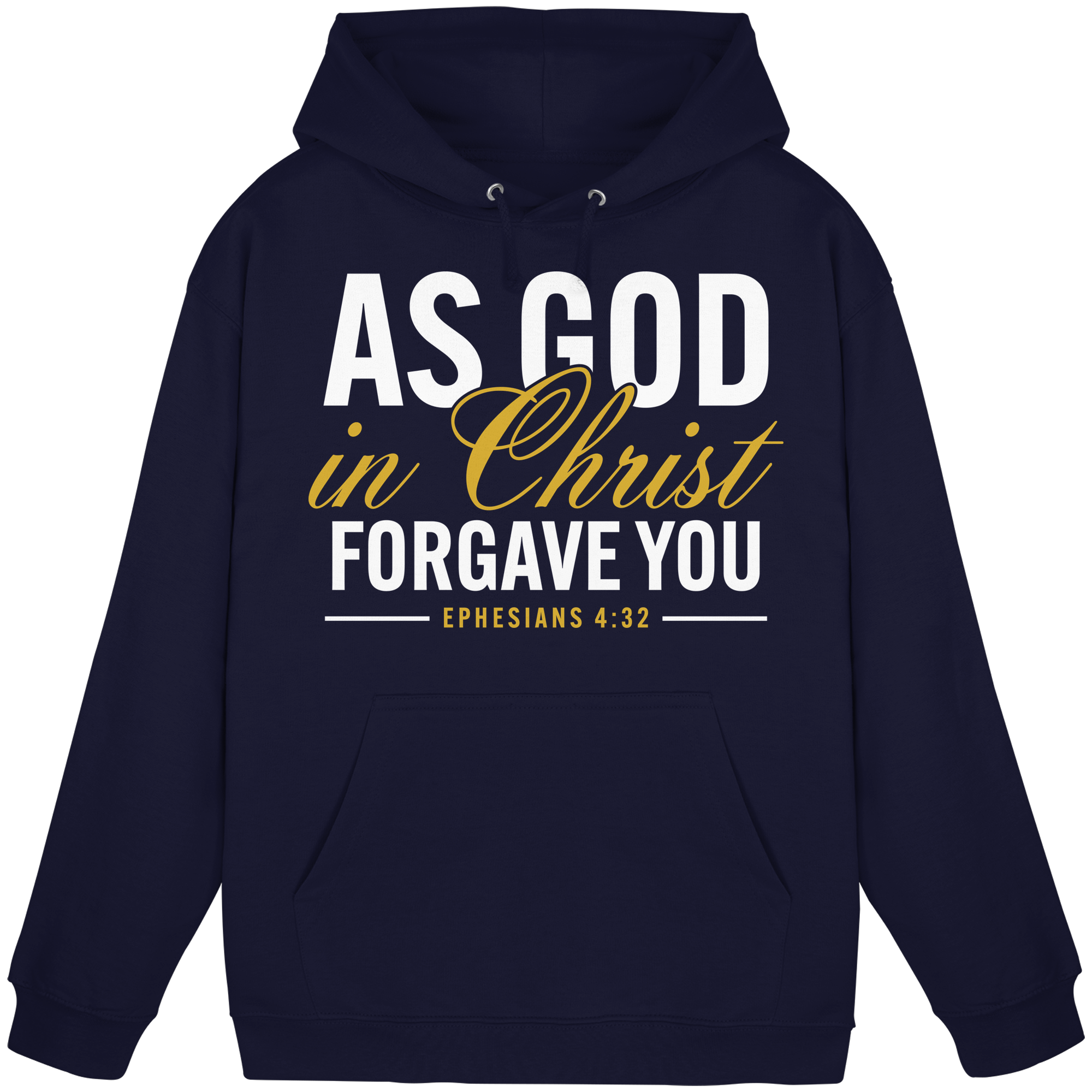 AS GOD IN CHRIST FORGAVE YOU - Basic Unisex Hoodie
