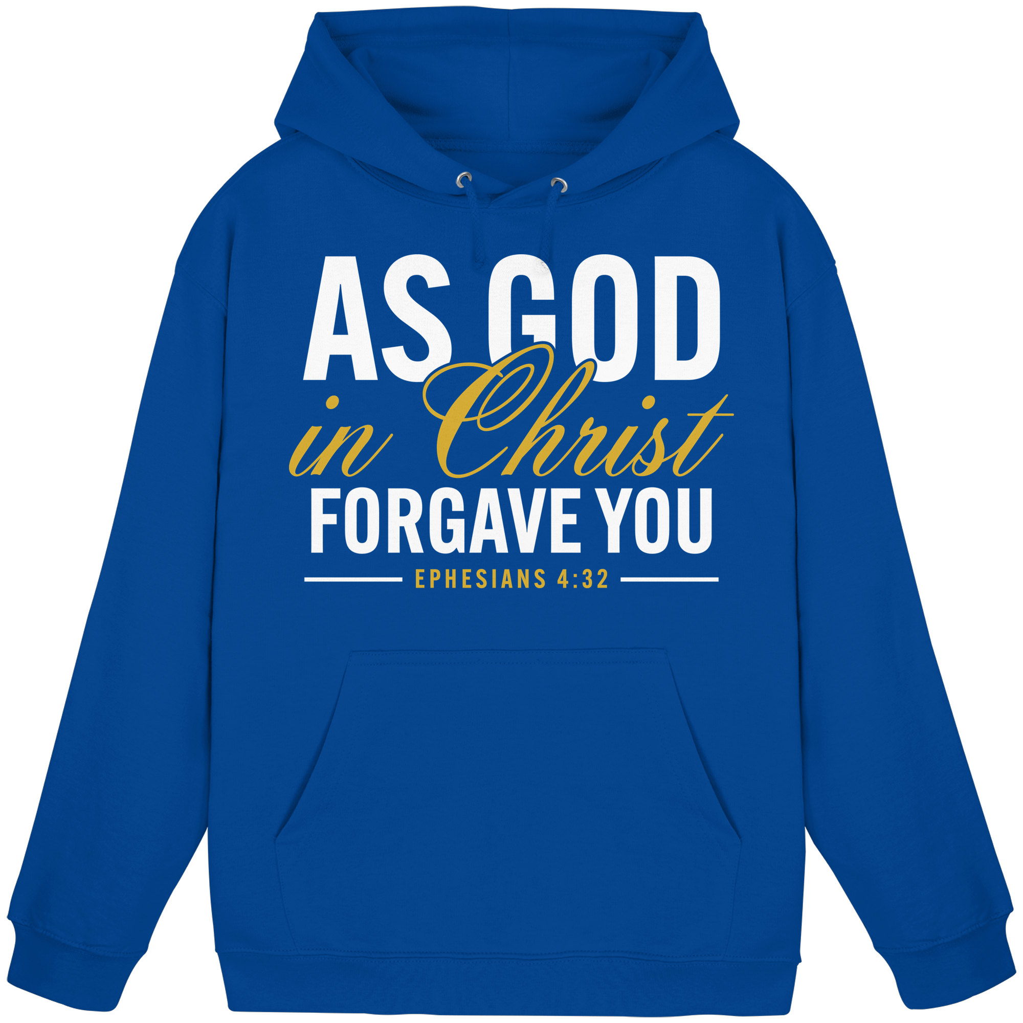 AS GOD IN CHRIST FORGAVE YOU - Basic Unisex Hoodie