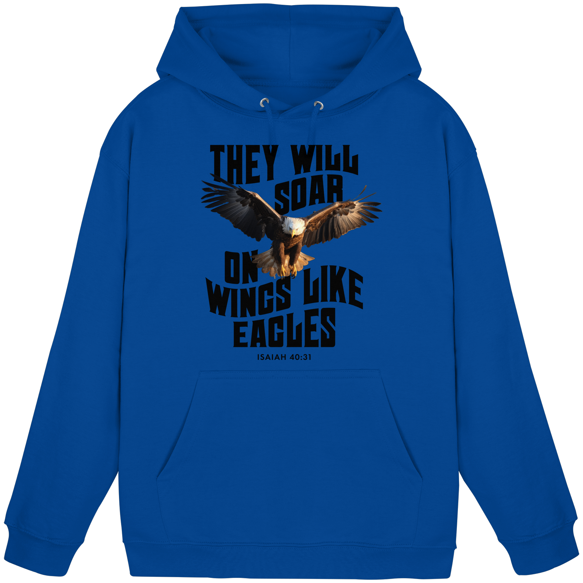 THEY WILL SOAR UP ON WINGS LIKE EAGLES - Basic Unisex Hoodie