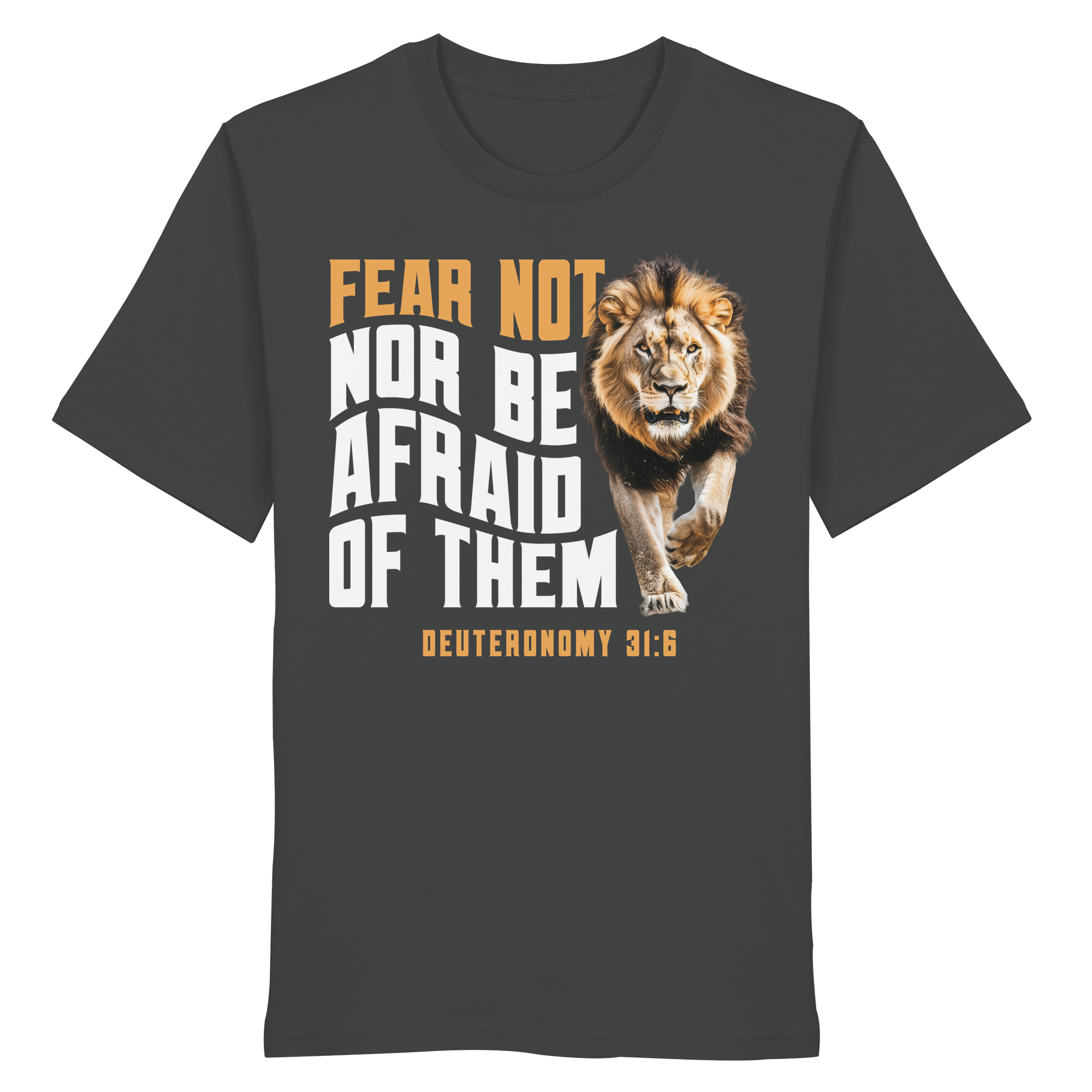 FEAR NOT NOR BE AFRAID OF THEM - T-Shirt Bio Baumwolle