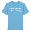 Walk by Faith - T-Shirt Bio Baumwolle