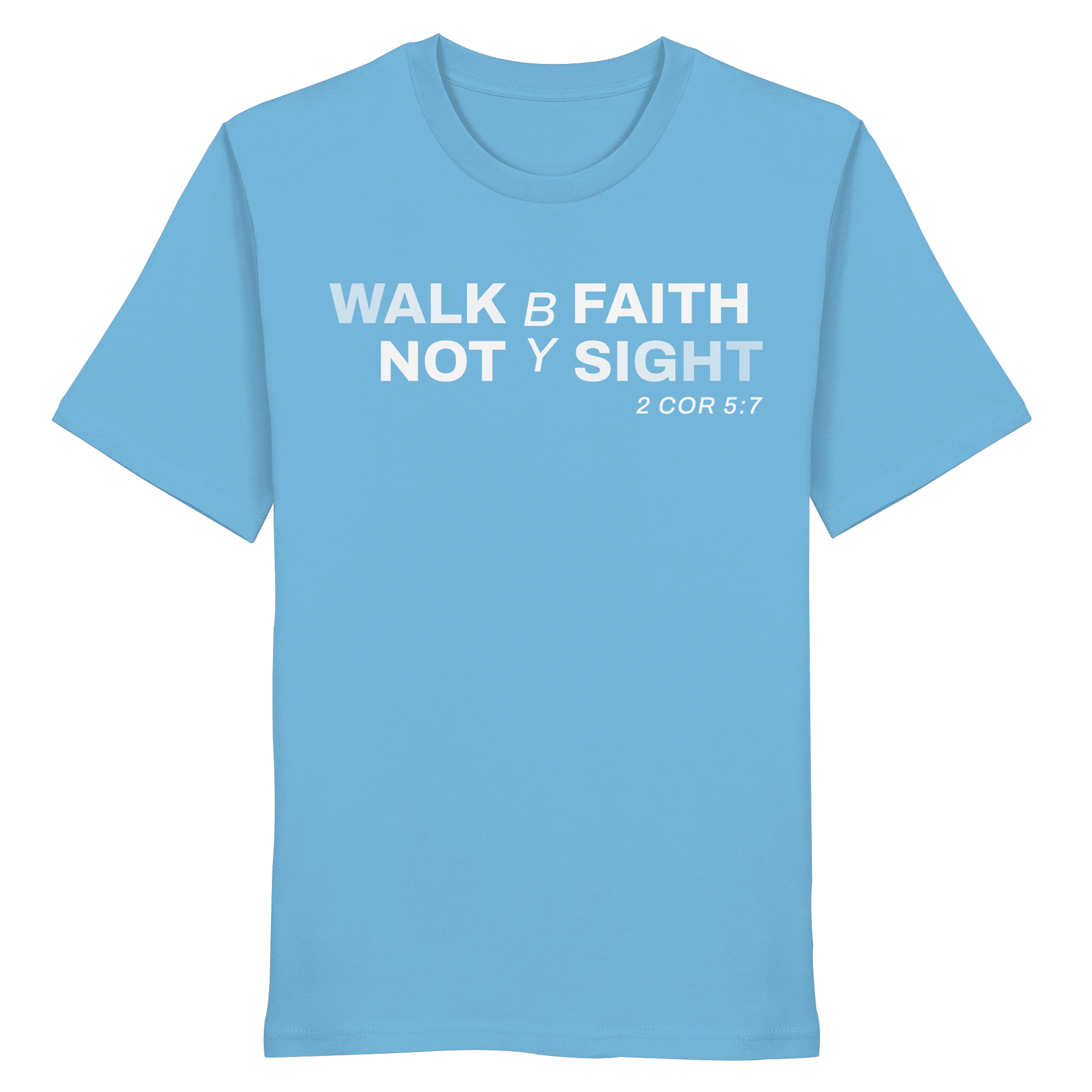 T-Shirt Bio Baumwolle | WALK BY FAITH