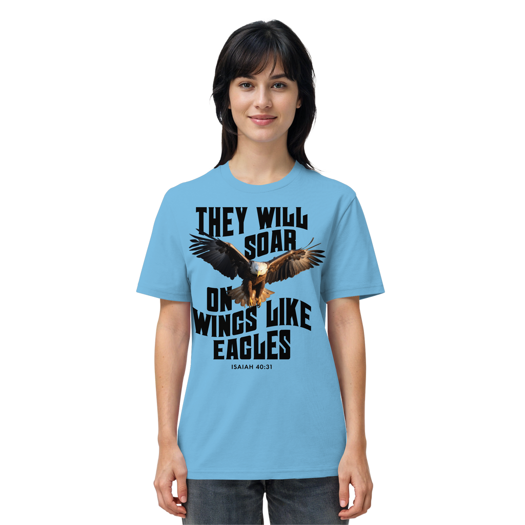 THEY WILL SOAR UP ON WINGS LIKE EAGLES - T-Shirt Bio Baumwolle