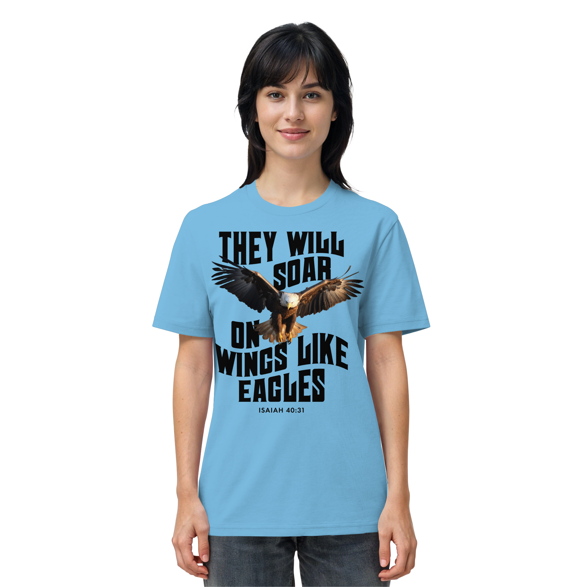 THEY WILL SOAR UP ON WINGS LIKE EAGLES - T-Shirt Bio Baumwolle